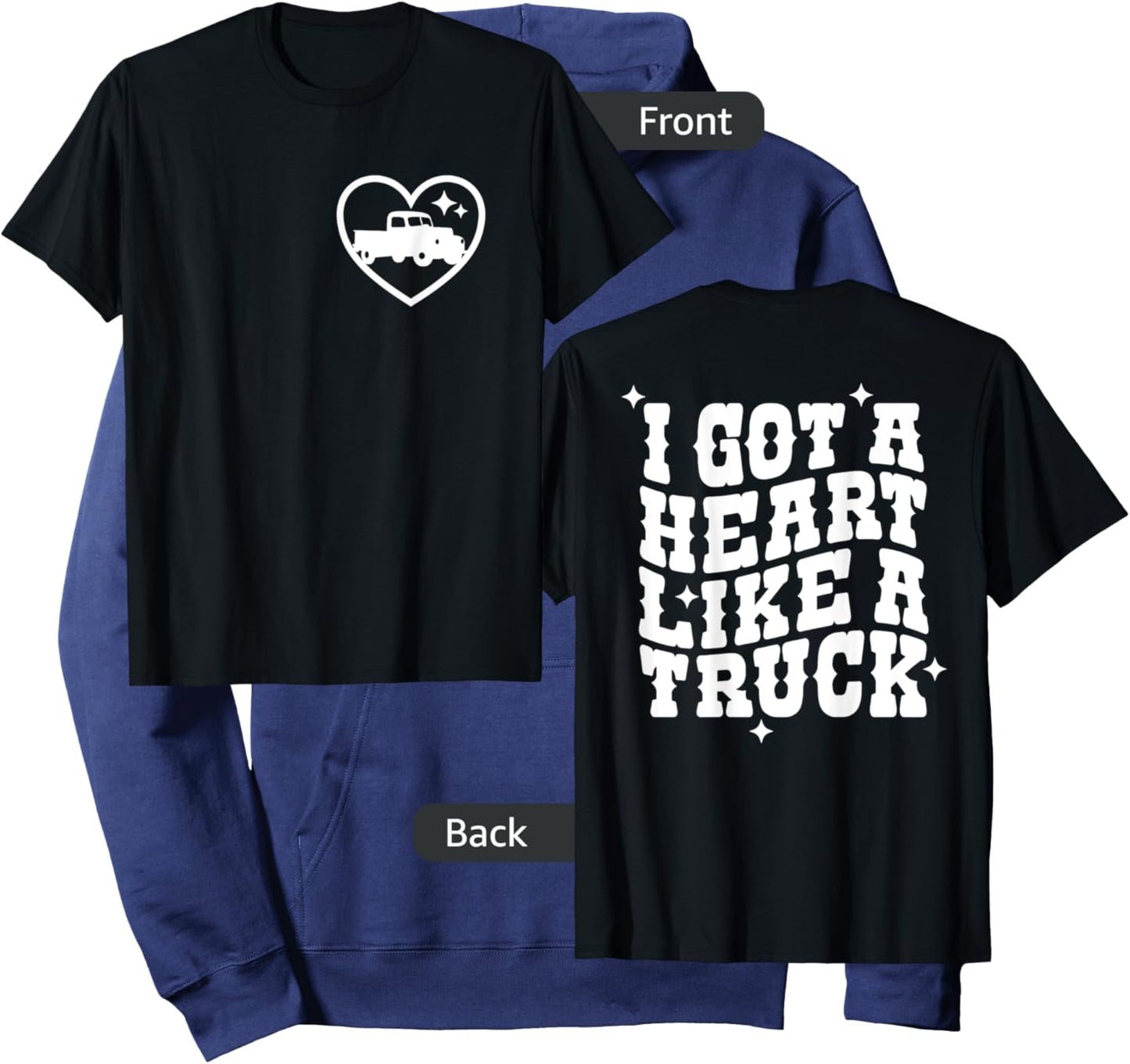 I Got A Heart Like A Truck, Country Music - Front and Back Hoodie - Hoodie | Navy