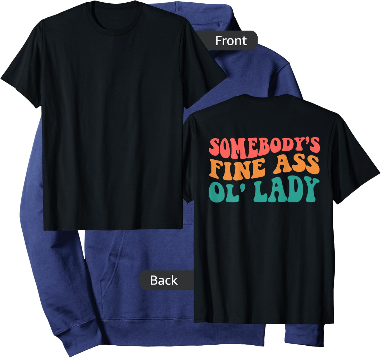 Somebody's Fine Ass Ol' Lady Hoodie - Hoodie | Navy