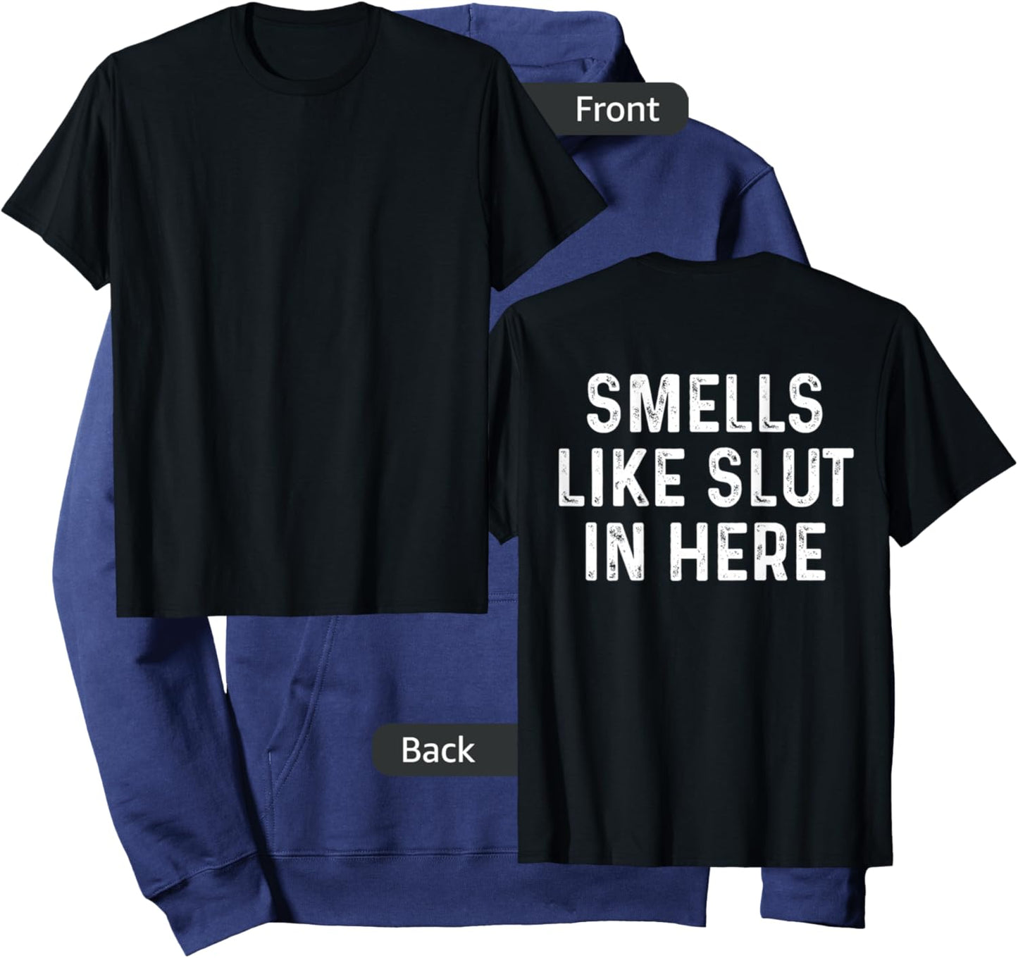 Smells Like Slut In Here Funny Vintage (on back) Hoodie - Hoodie | Navy