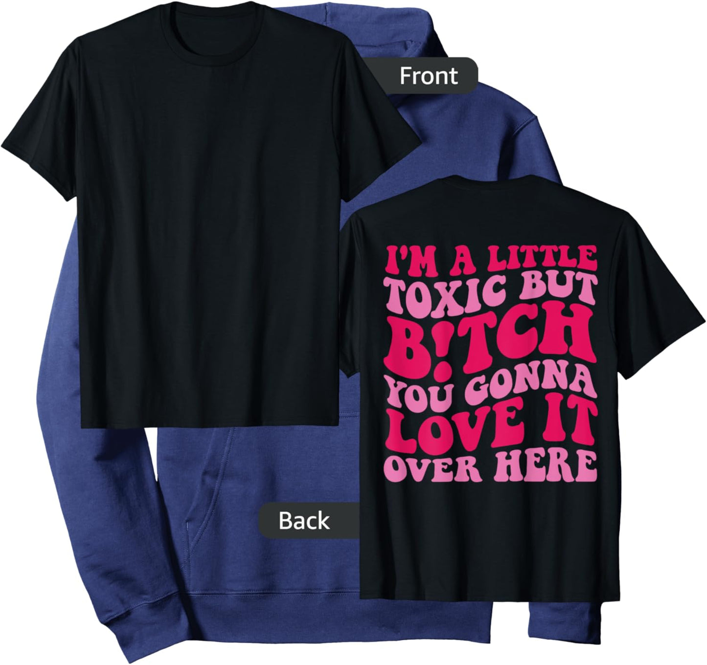I'm A Little Toxic But Bitch You Gonna Love It Over Here Hoodie - Hoodie | Navy