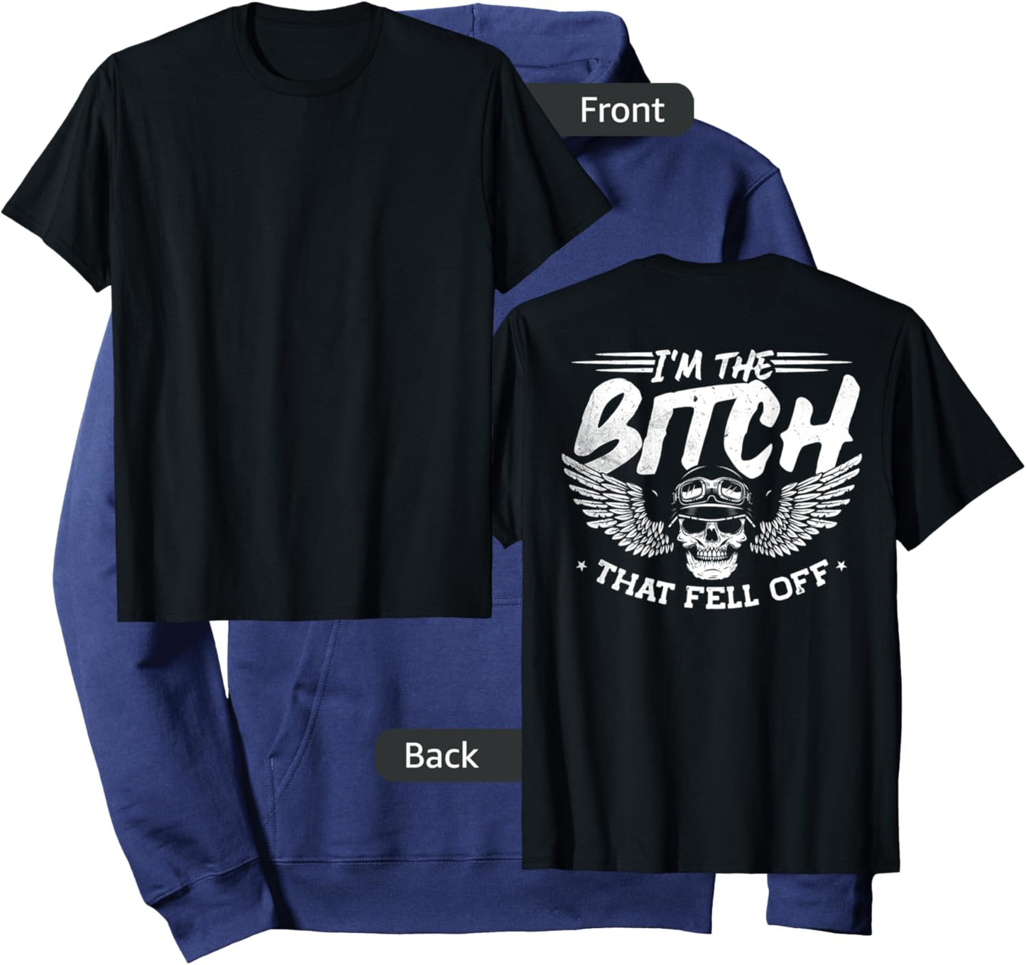 I'm The Bitch That Fell Off, Motorcycle Biker Woman Hoodie - Hoodie | Navy