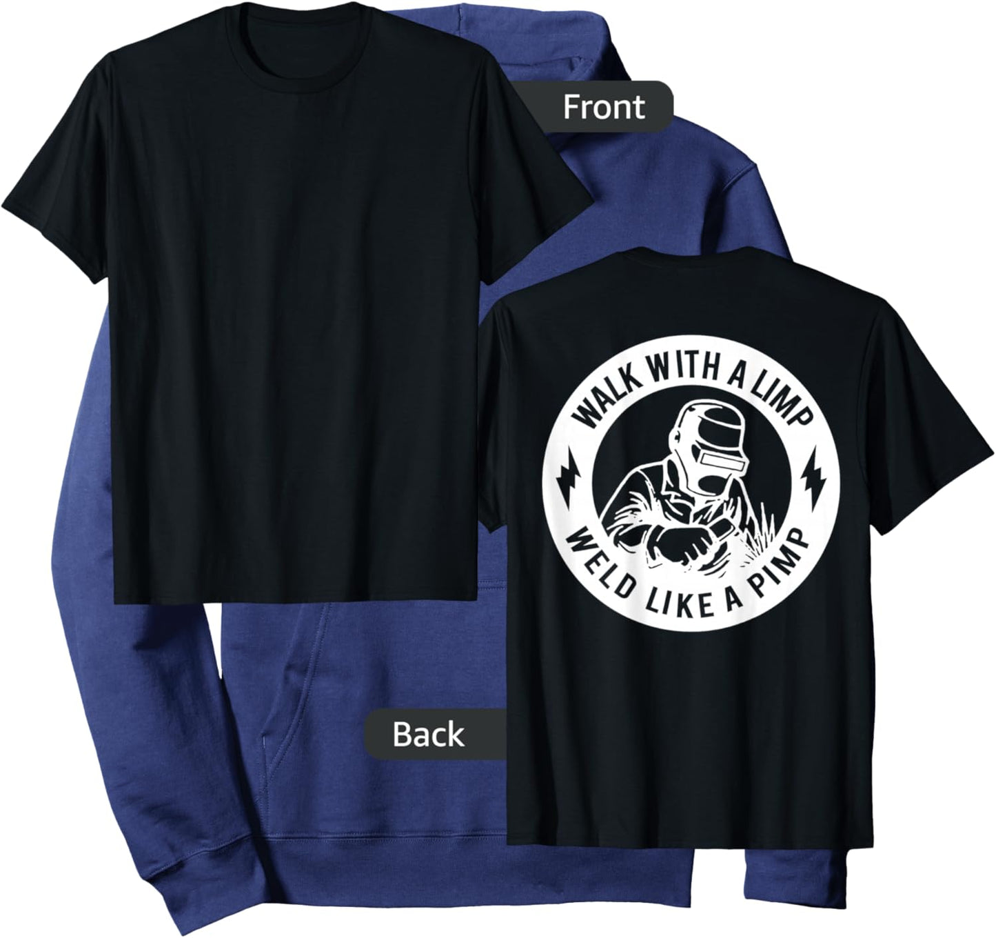 Walk With A Limp Weld Like A Pimp (on back) Hoodie - Hoodie | Navy