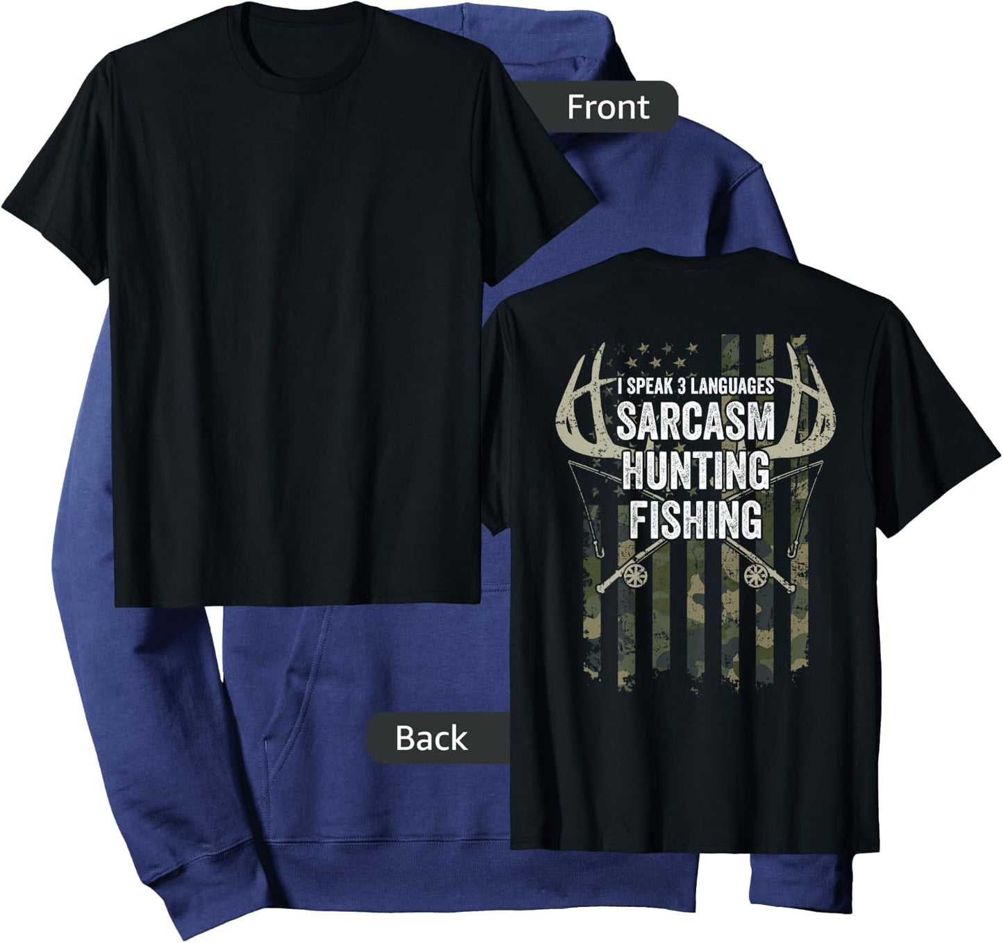 I Speak 3 Languages Sarcasm Hunting Fishing - ON BACK Hoodie - Hoodie | Navy