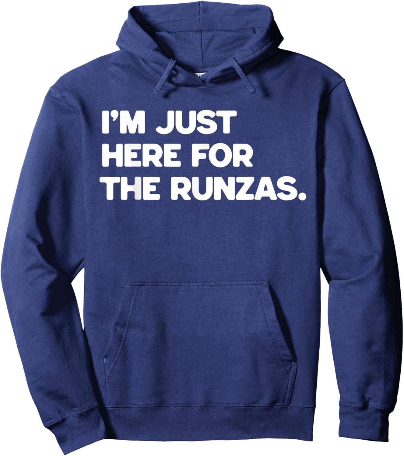 I’m Just Here For The Runzas | Nebraska Funny Runza Sandwich Hoodie - Hoodie | Navy