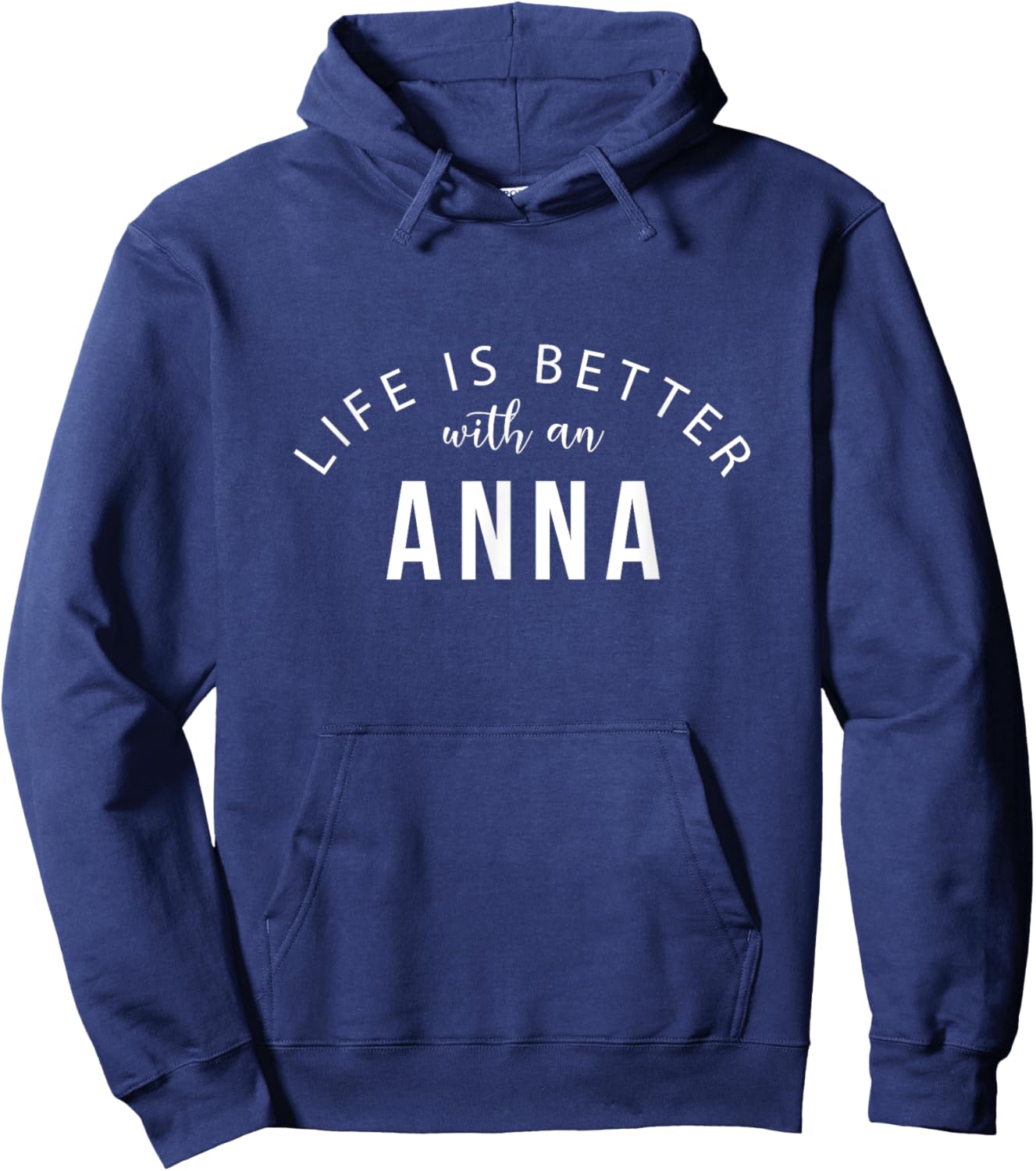 Life is Better with an Anna Personalized Funny Name Hoodie - Hoodie | Navy