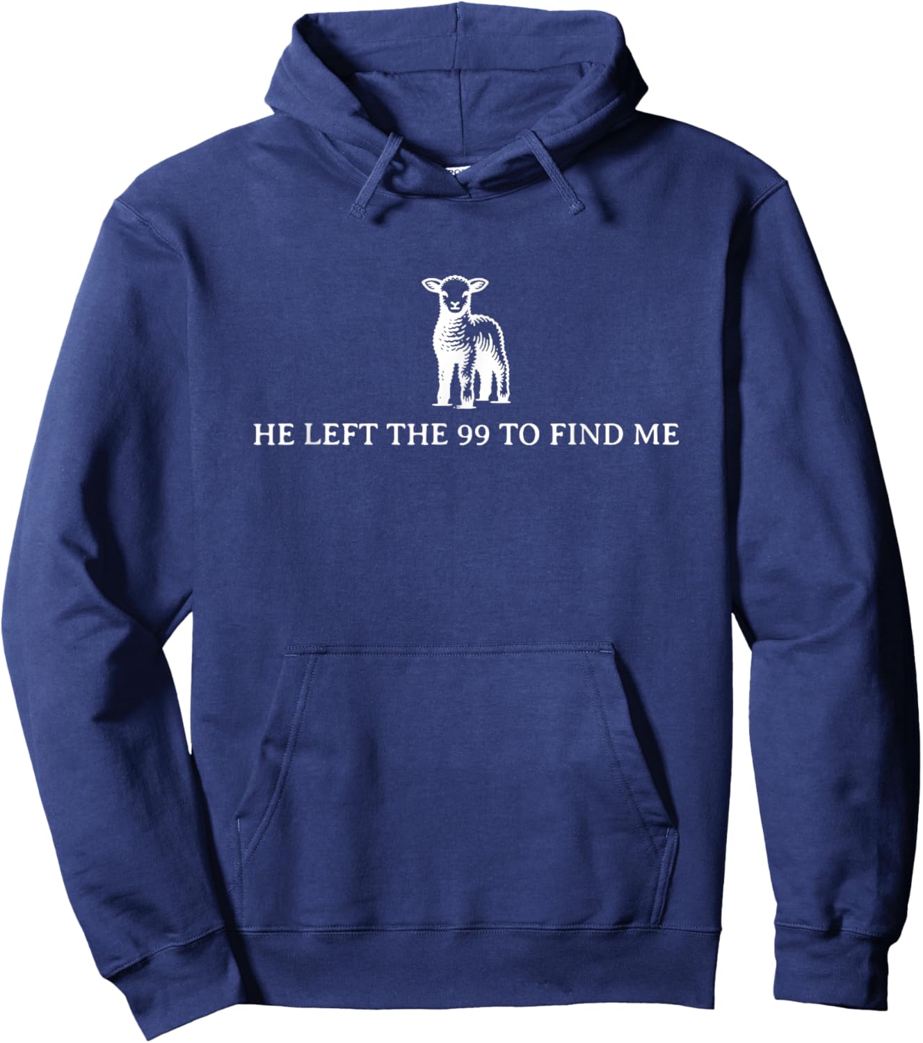 He Left the 99 to Find Me Hoodie - Hoodie | Navy