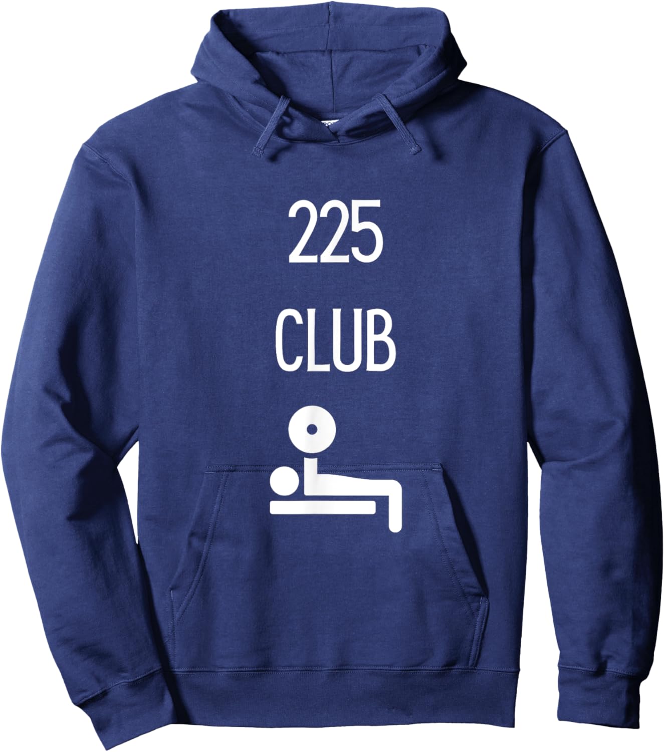 225 Club I Bench 225 Gym Lovers Funny Hoodie - Hoodie | Navy