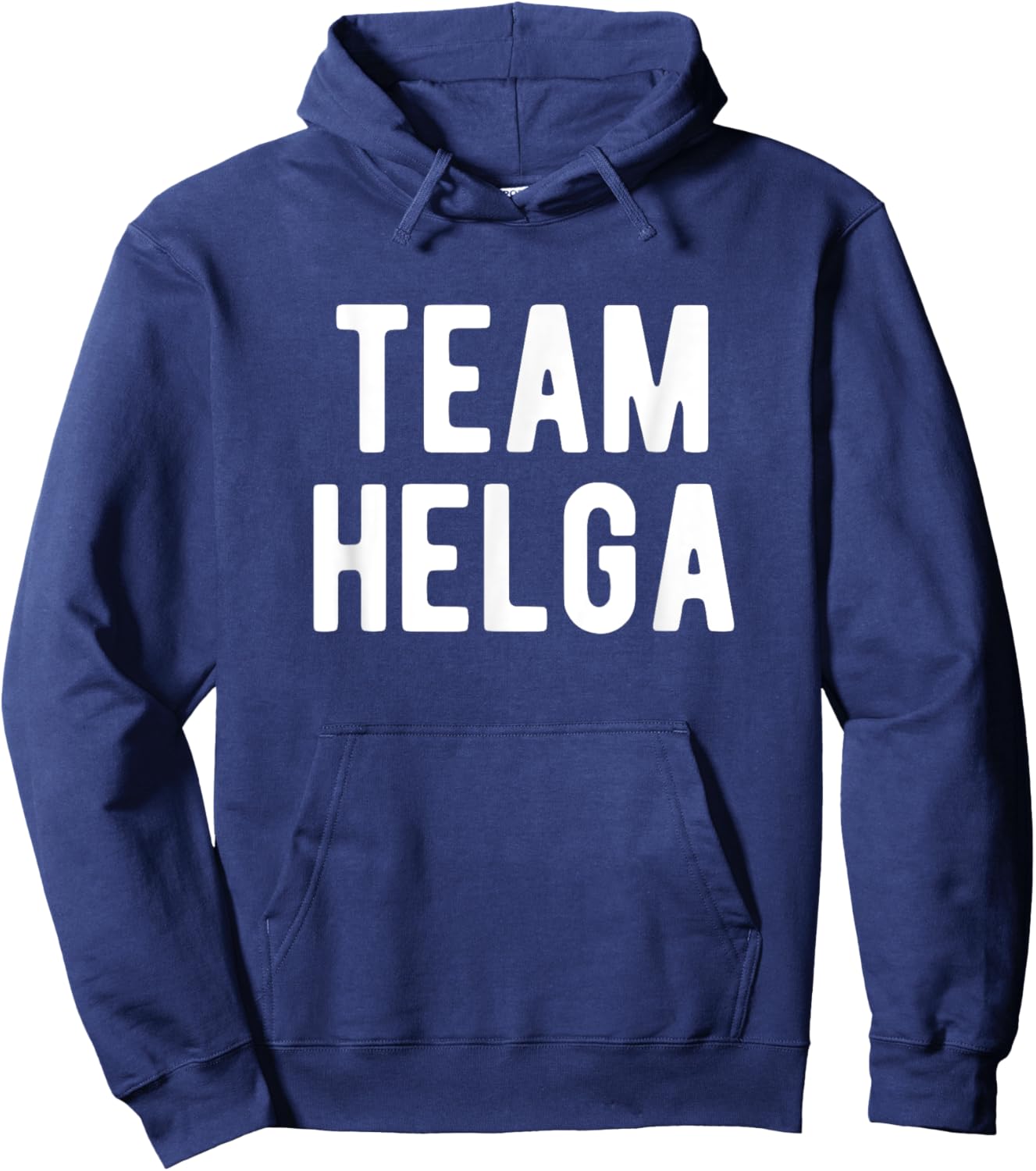 Team Helga Support Family Member Favorite Named Helga Hoodie - Hoodie | Navy