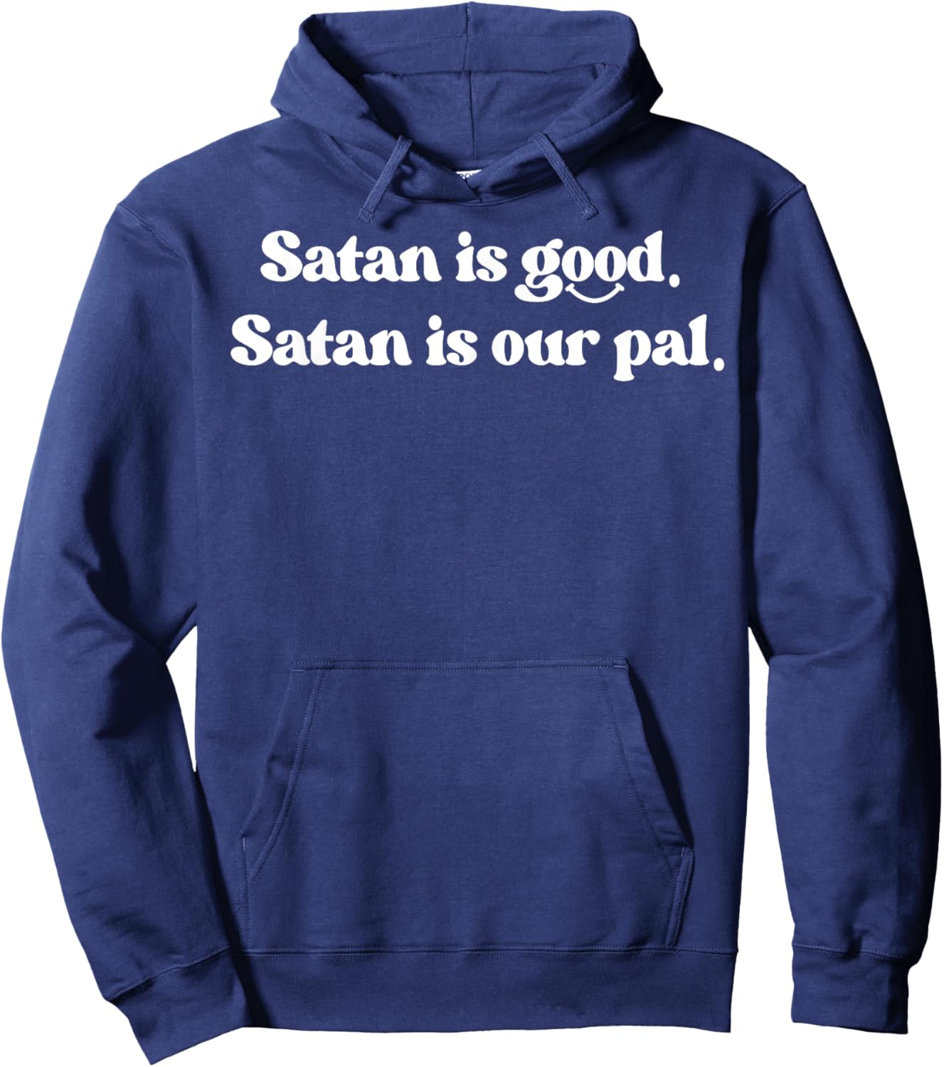 Satan Is Good Satan Is Our Pal Hoodie - Hoodie | Navy