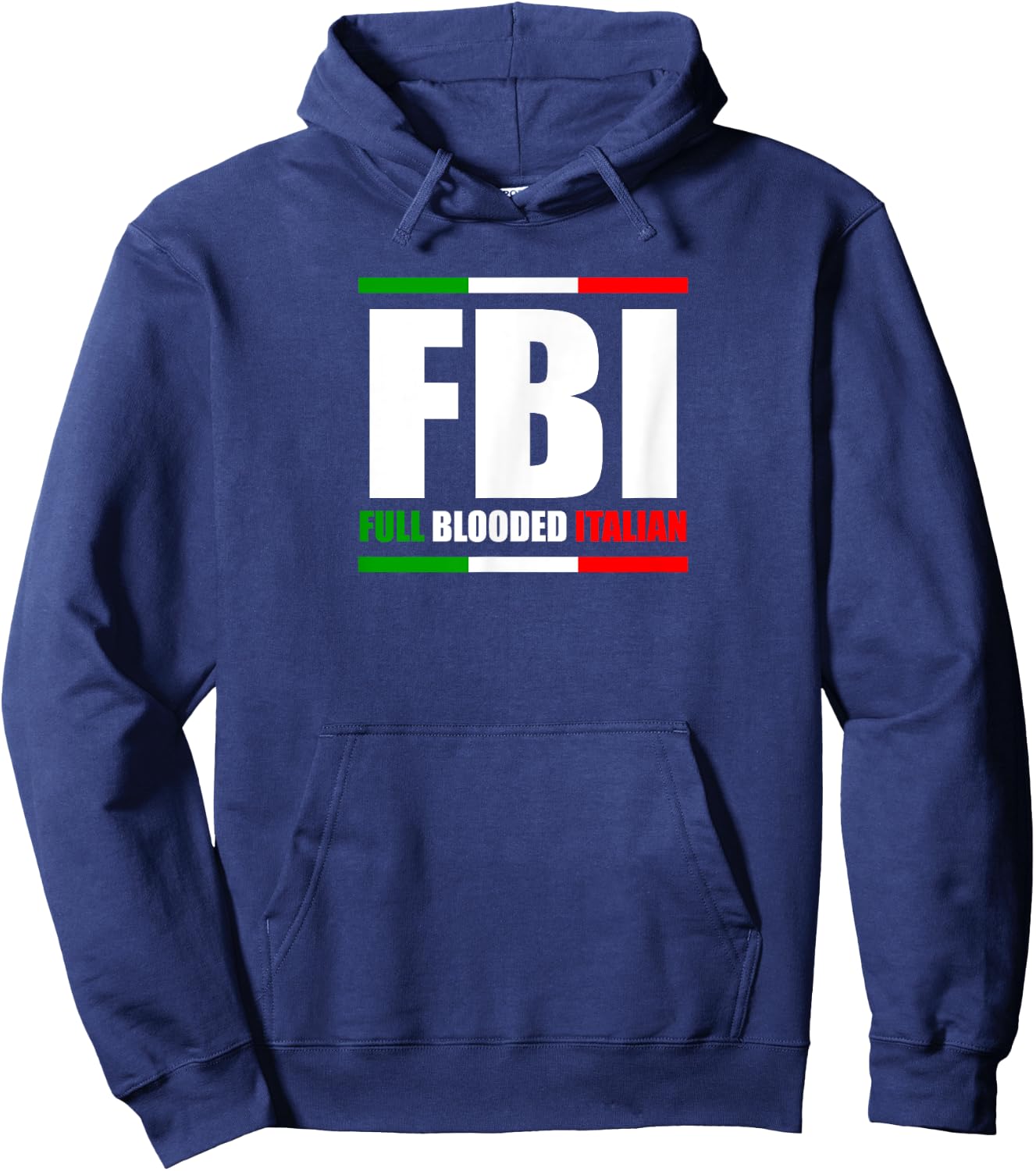 FBI Full Blooded Italian Italy Heritage Pride America Hoodie - Hoodie | Navy