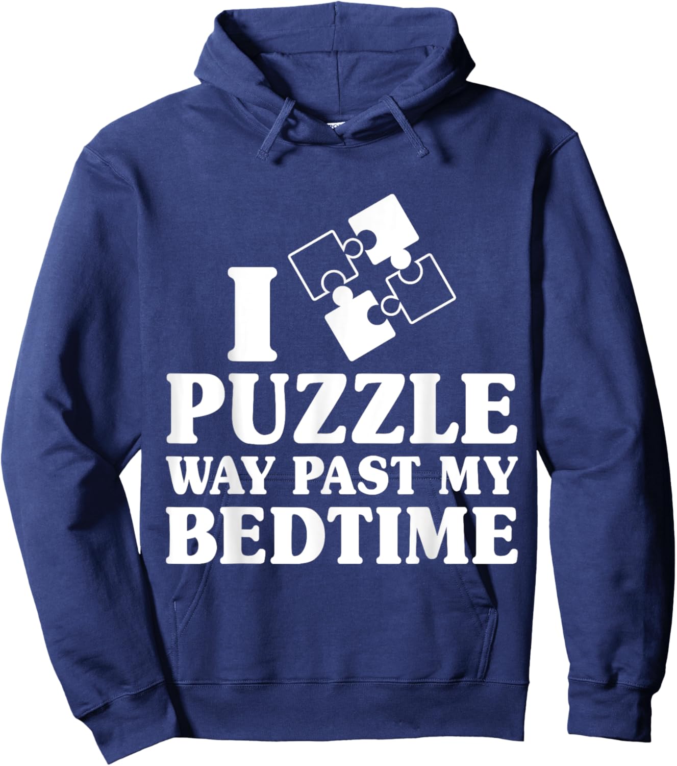 Funny I Puzzle Way Past My Bedtime Cute Jigsaw Puzzle Hoodie - Hoodie | Navy