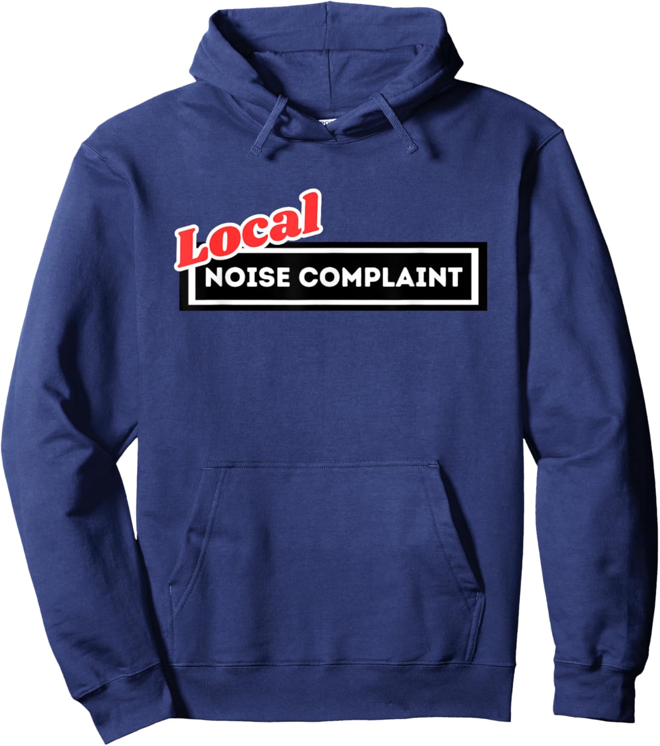 Local Noise Complaint Funny Automotive Car Enthusiast Racing Hoodie - Hoodie | Navy