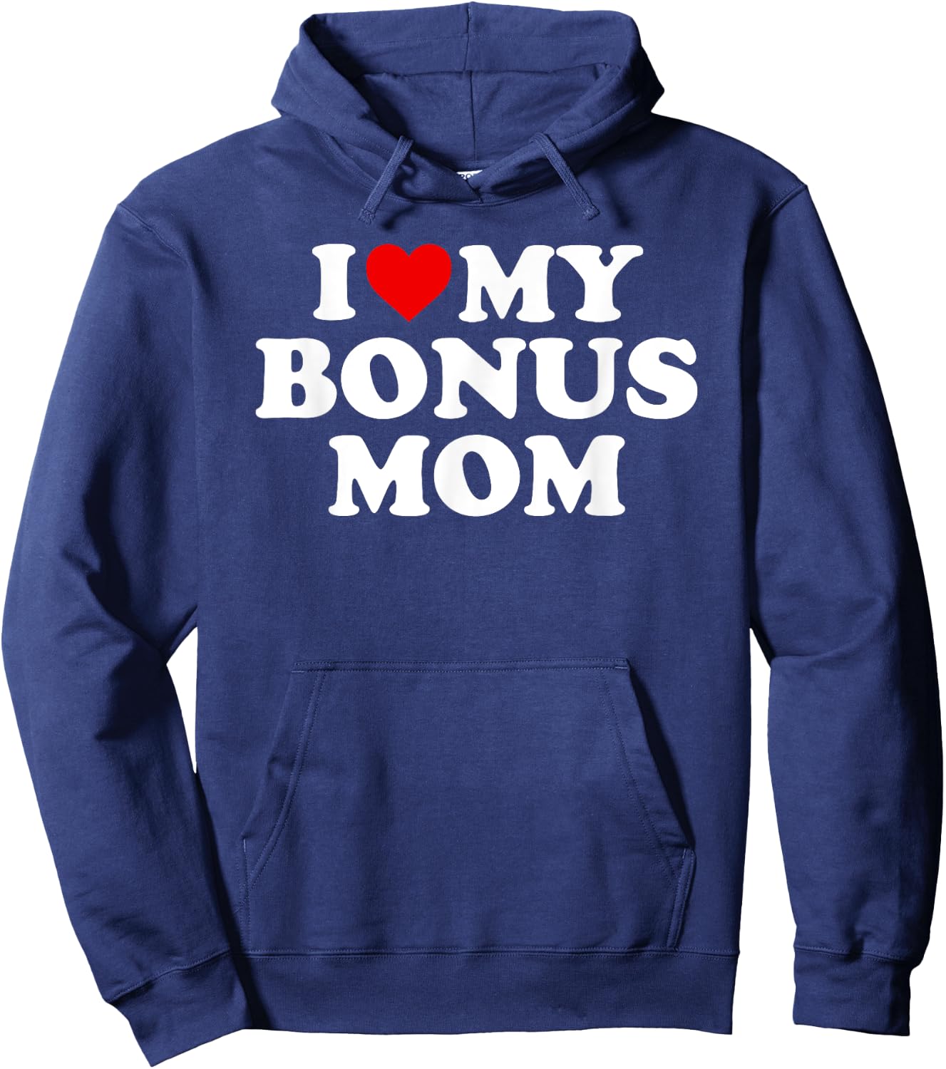 I Love My Bonus Mom - For Step Mom Hoodie - Hoodie | Navy