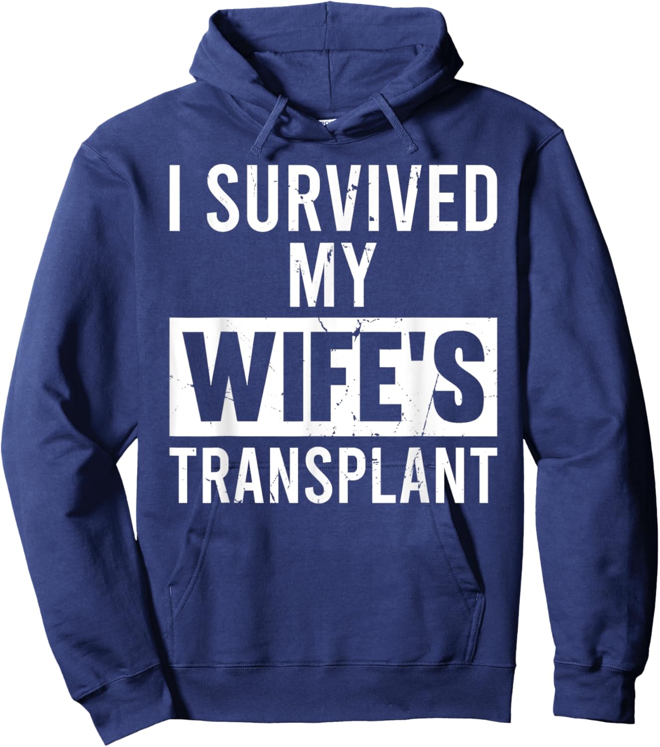 I Survived My Wife's Transplant Grunge Husband Caregiver Hoodie - Hoodie | Navy