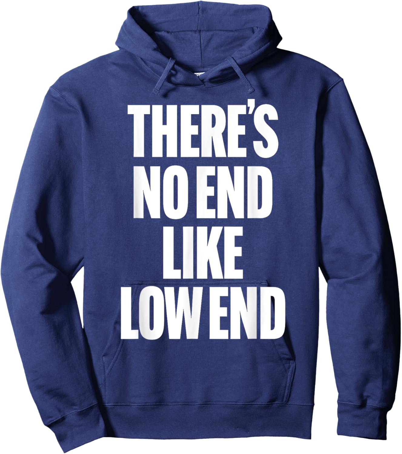 THERE'S NO END LIKE LOW END rock n roll 80s bass drummer rap Hoodie - Hoodie | Navy