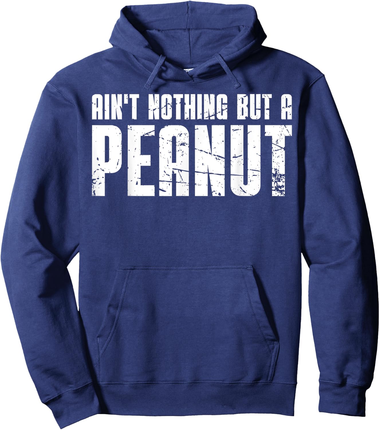 Ain't Nothing But a Peanut Hoodie - Hoodie | Navy