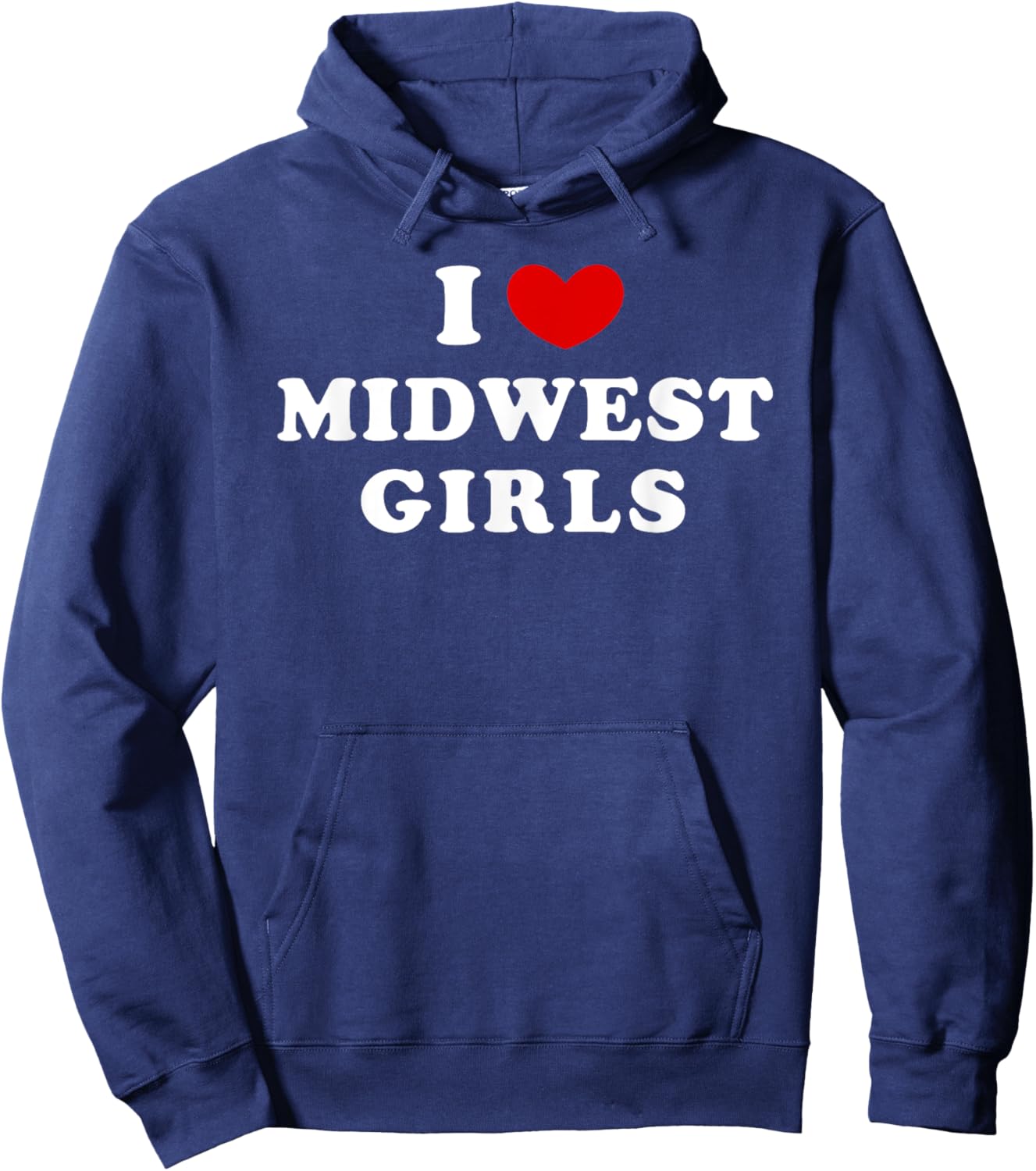 I Love Midwest Girls, I Heart Midwest Girls Hoodie - Hoodie | Navy