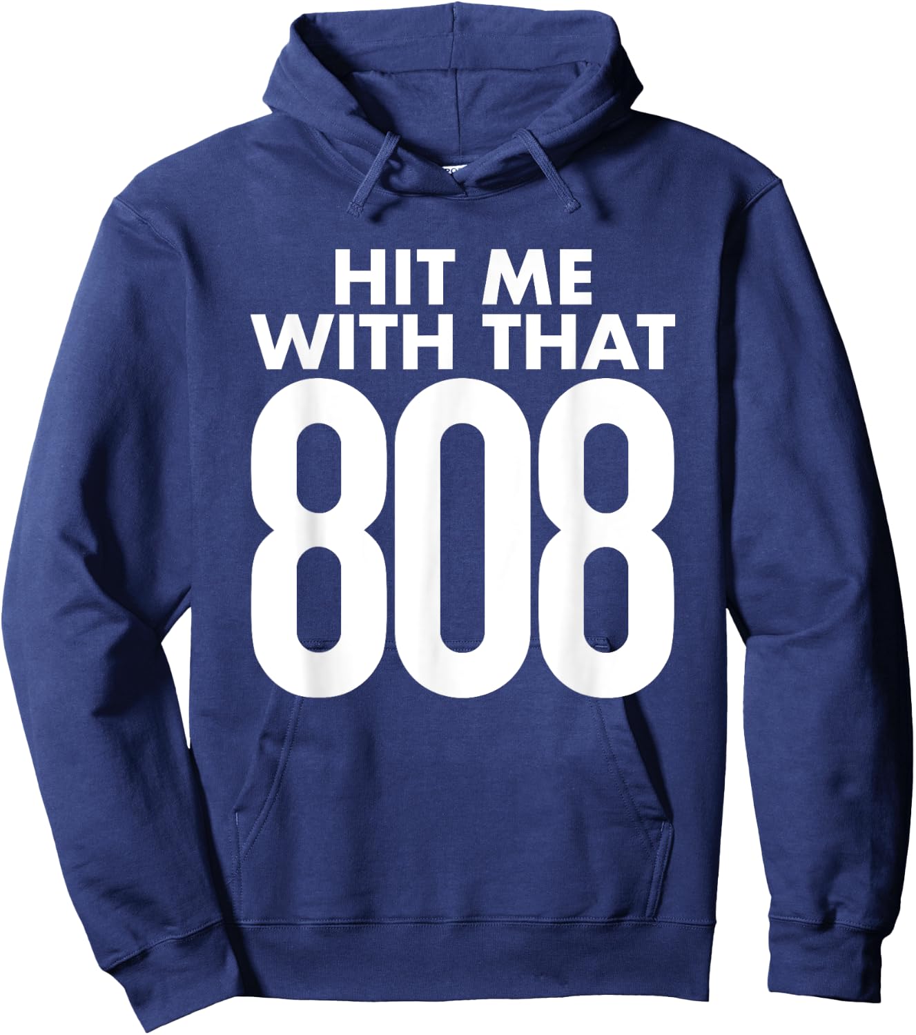 Hit Me With That 808 - Hip Hop Rap EDM Dubstep Hoodie - Hoodie | Navy
