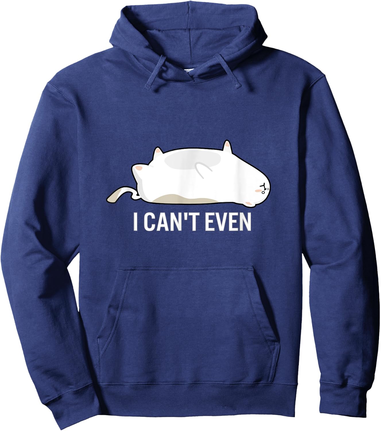 I Can't Even Cat Funny Stressed Out Lazy Upside Down Kitten Women Kids Hoodie - Hoodie | Navy