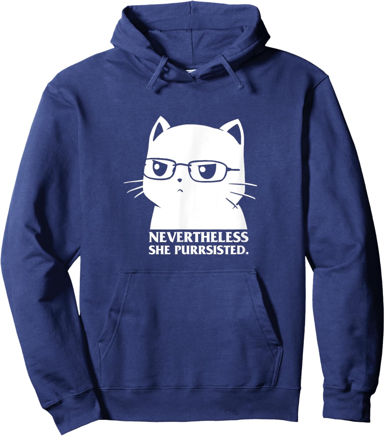 Nevertheless She Persisted Cat Nerd Funny Kitten Pet Owner Hoodie - Hoodie | Navy
