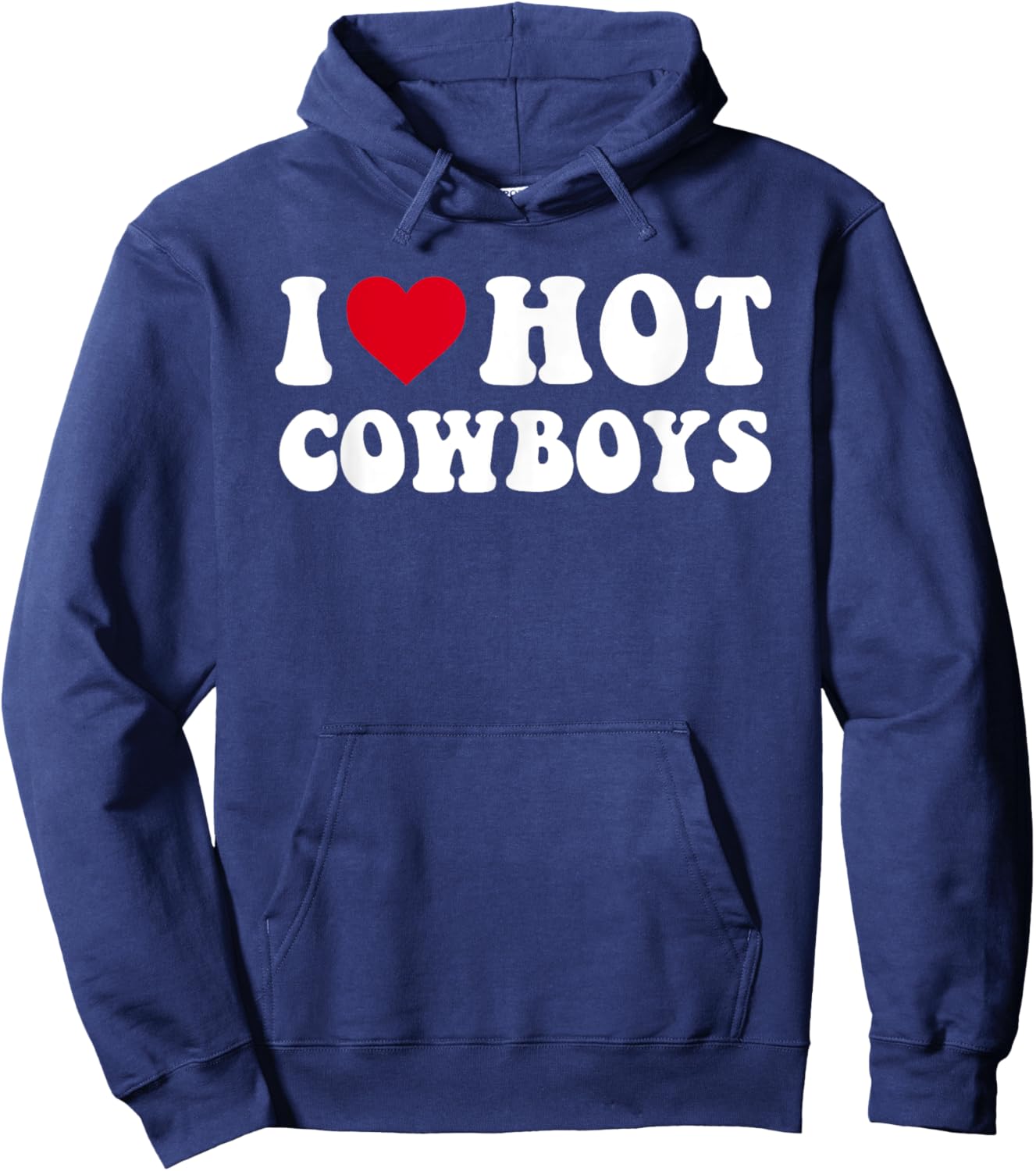 I Love Hot Cowboys I Heart Cowboys Funny Country Western Hoodie - Hoodie | Navy