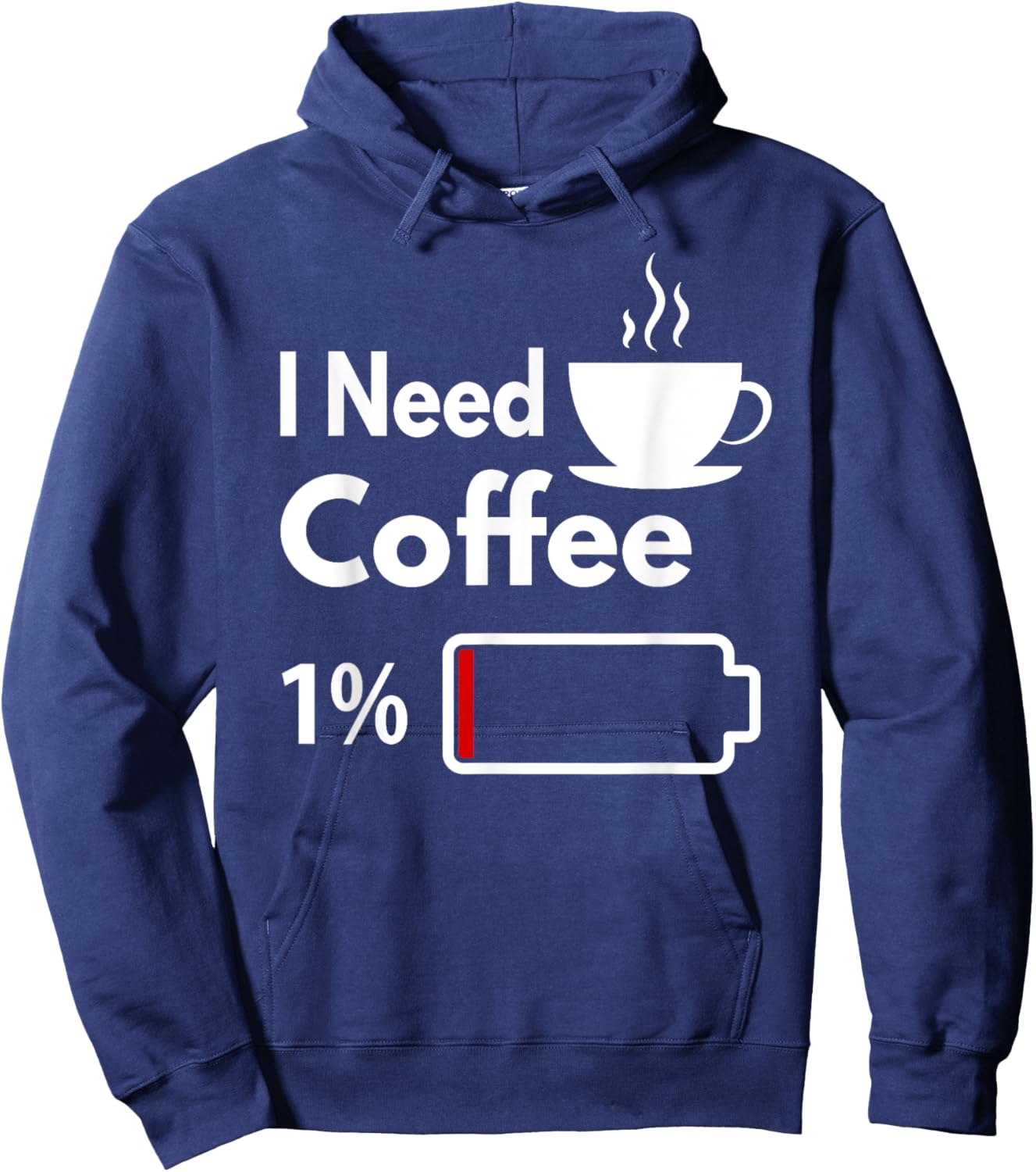 I need coffee battery low Funny Coffee Cup battery Hoodie - Hoodie | Navy