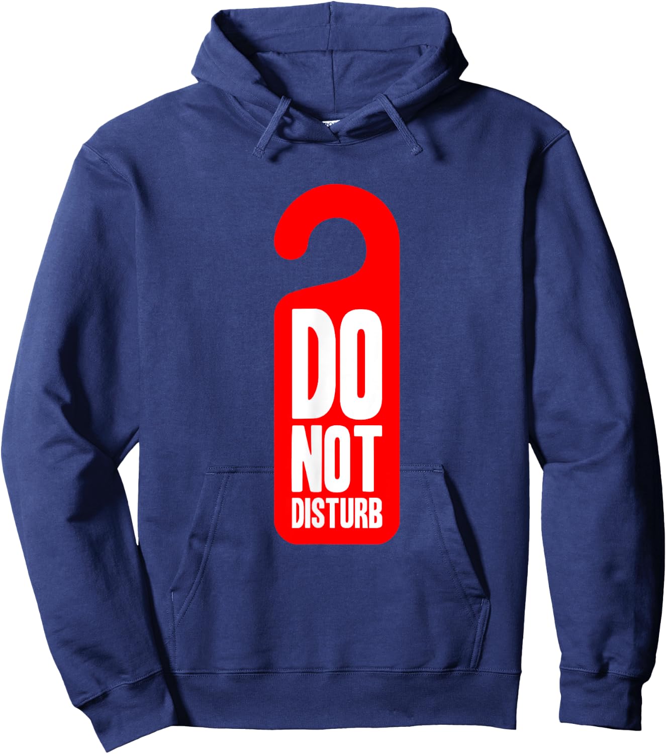 Funny Do Not Disturb Hotel Room Sign Hoodie - Hoodie | Navy