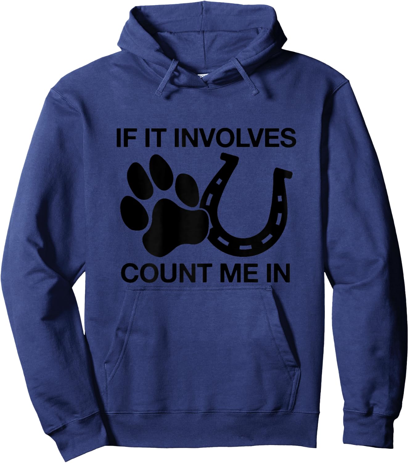 If It Involves Dogs & Horses Count Me In Horseback Riding Hoodie - Hoodie | Navy