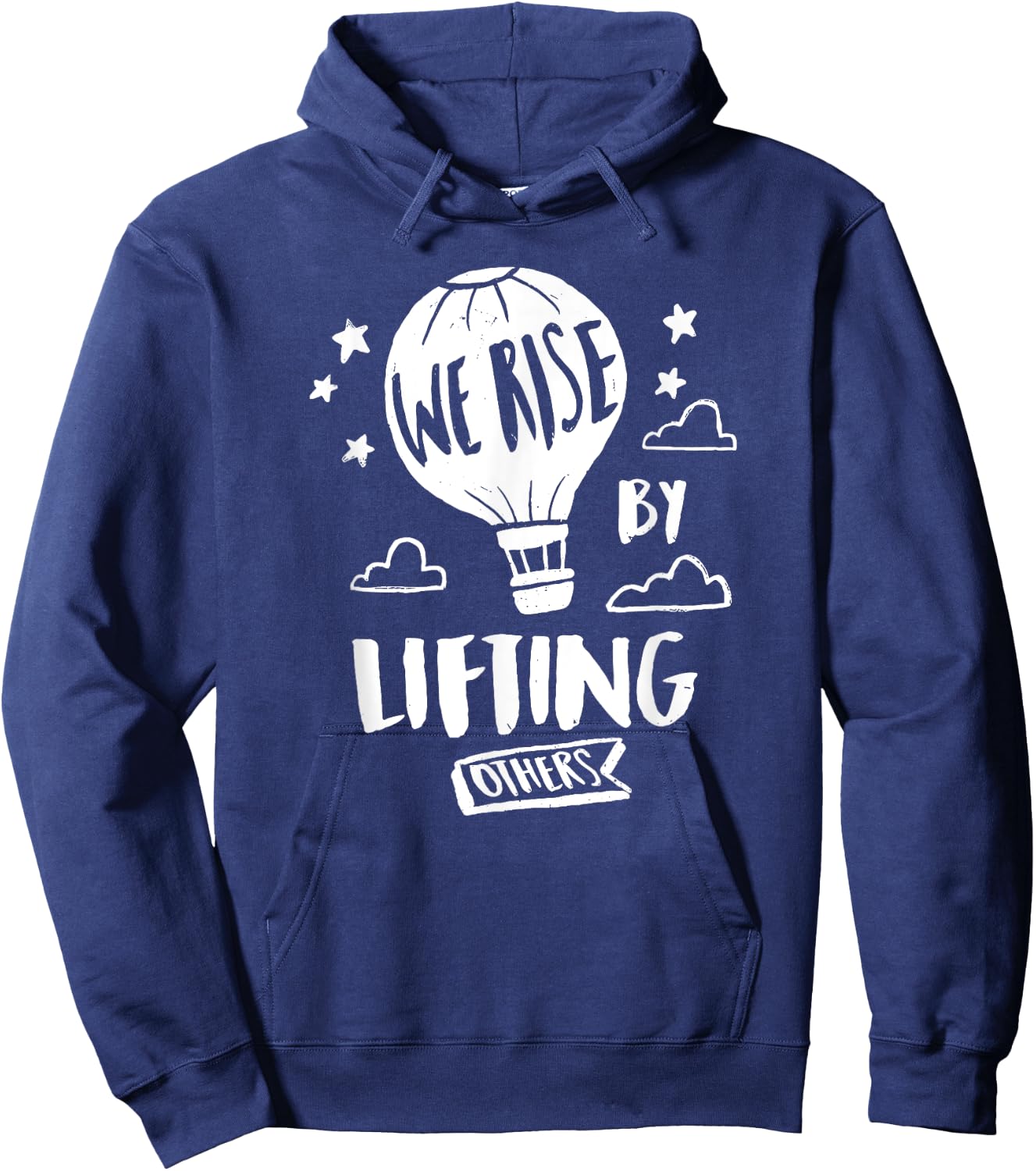 We Rise By Lifting Others Quote Positive Message Hoodie - Hoodie | Navy