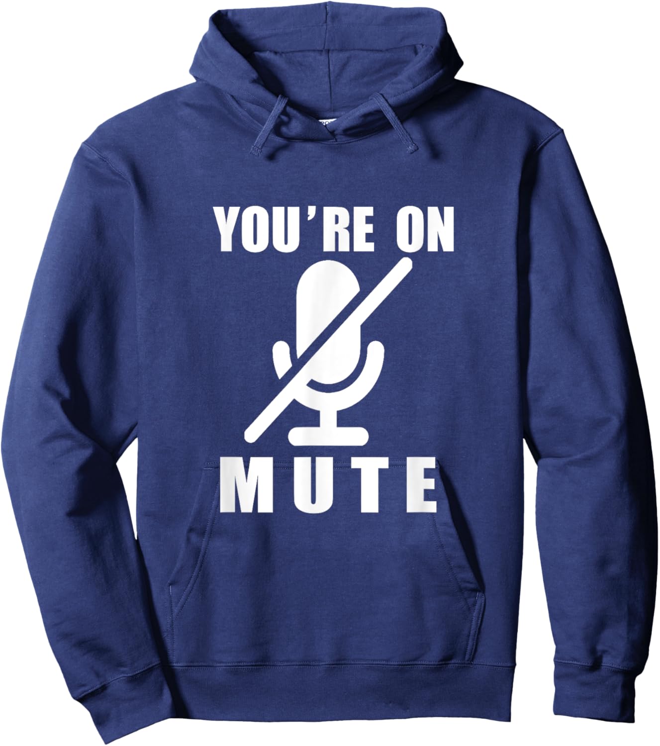 Funny Video Calls You're On Mute - -Adults, Work, Short Sleeve, , Black, Small Hoodie - Hoodie | Navy
