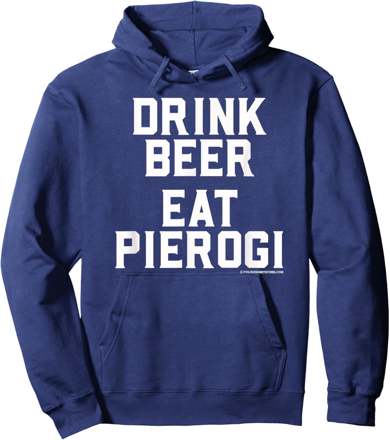 Drink Beer Eat Pierogi Polish Food Lover Dyngus Day Hoodie - Hoodie | Navy