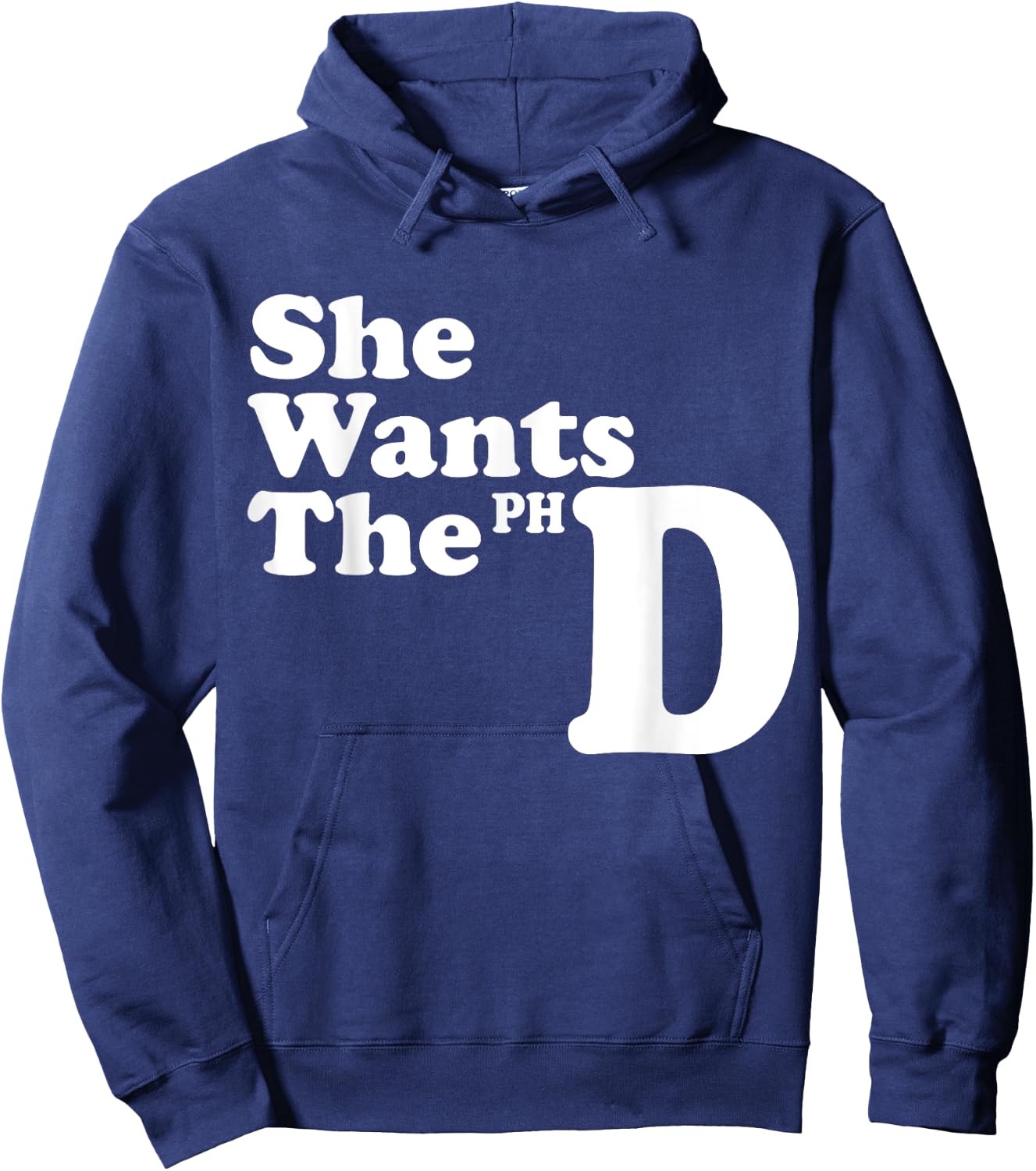 She Wants The PHD Ph.D Graduate Cool Graduation Gifts Hoodie - Hoodie | Navy