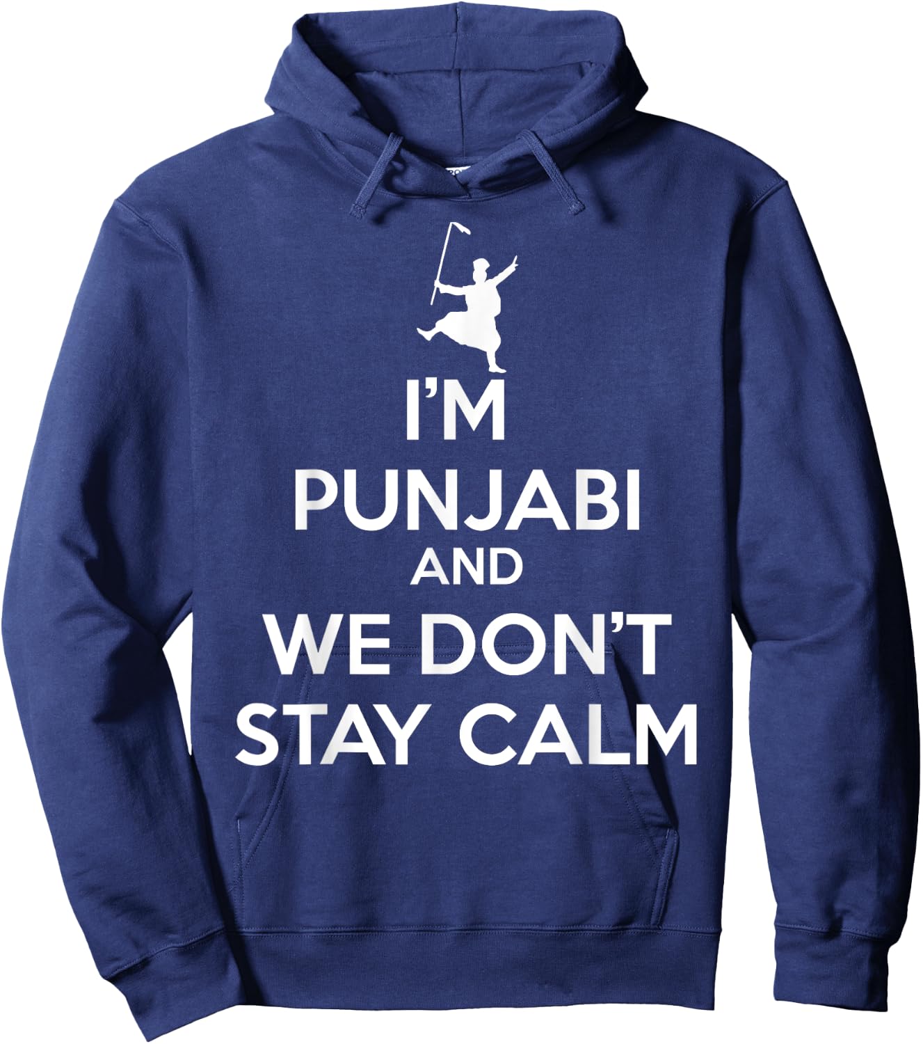 Funny Desi - I'm Punjabi and We Don't Stay Calm Hoodie - Hoodie | Navy