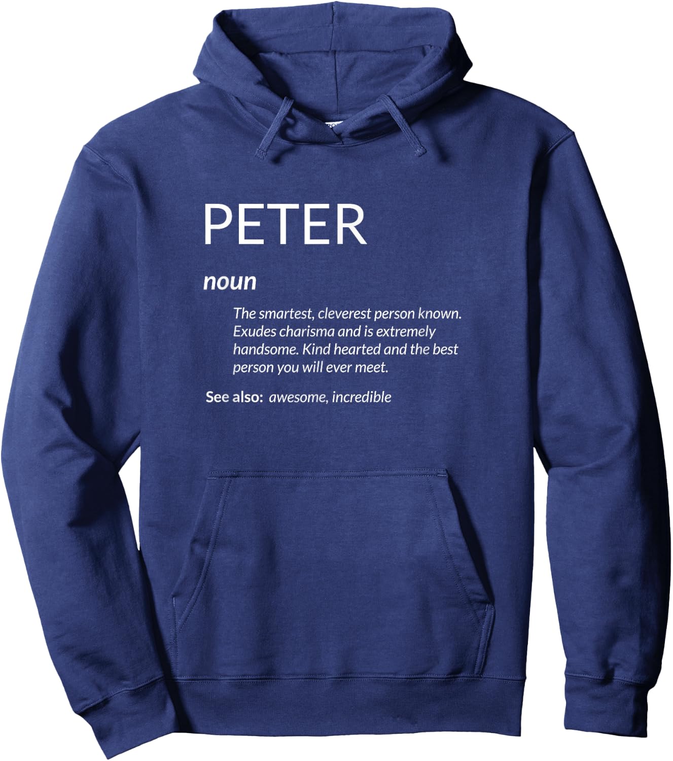 Peter Is The Best Funny Name Definition Pete Peter Hoodie - Hoodie | Navy