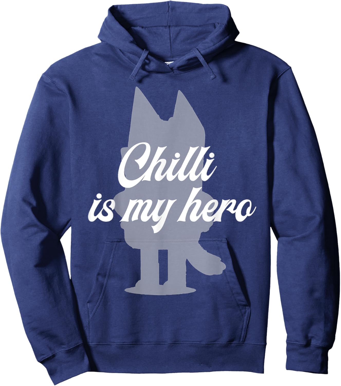 Chilli Is My Hero - Funny Kid's Show Mom - Blue Heeler Dog Hoodie - Hoodie | Navy