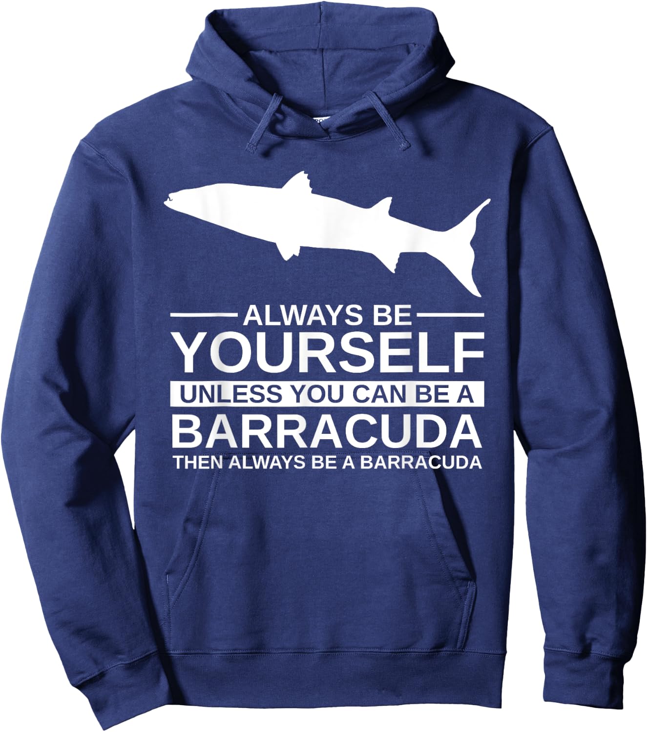 Always Be Yourself Barracuda Gift Women Marine Fish Hoodie - Hoodie | Navy