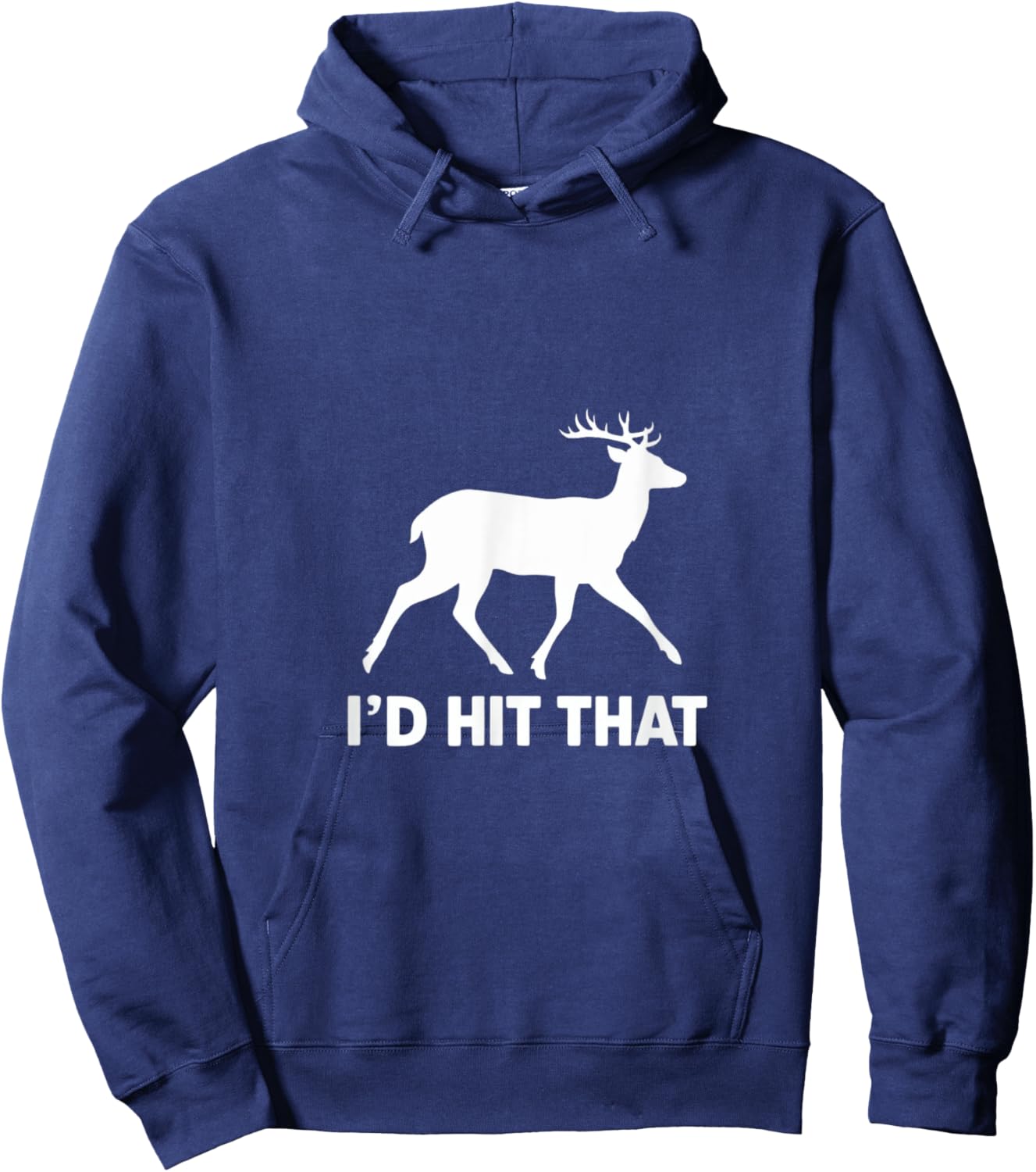 Funny I'd Hit That Deer Hunting Hoodie - Hoodie | Navy