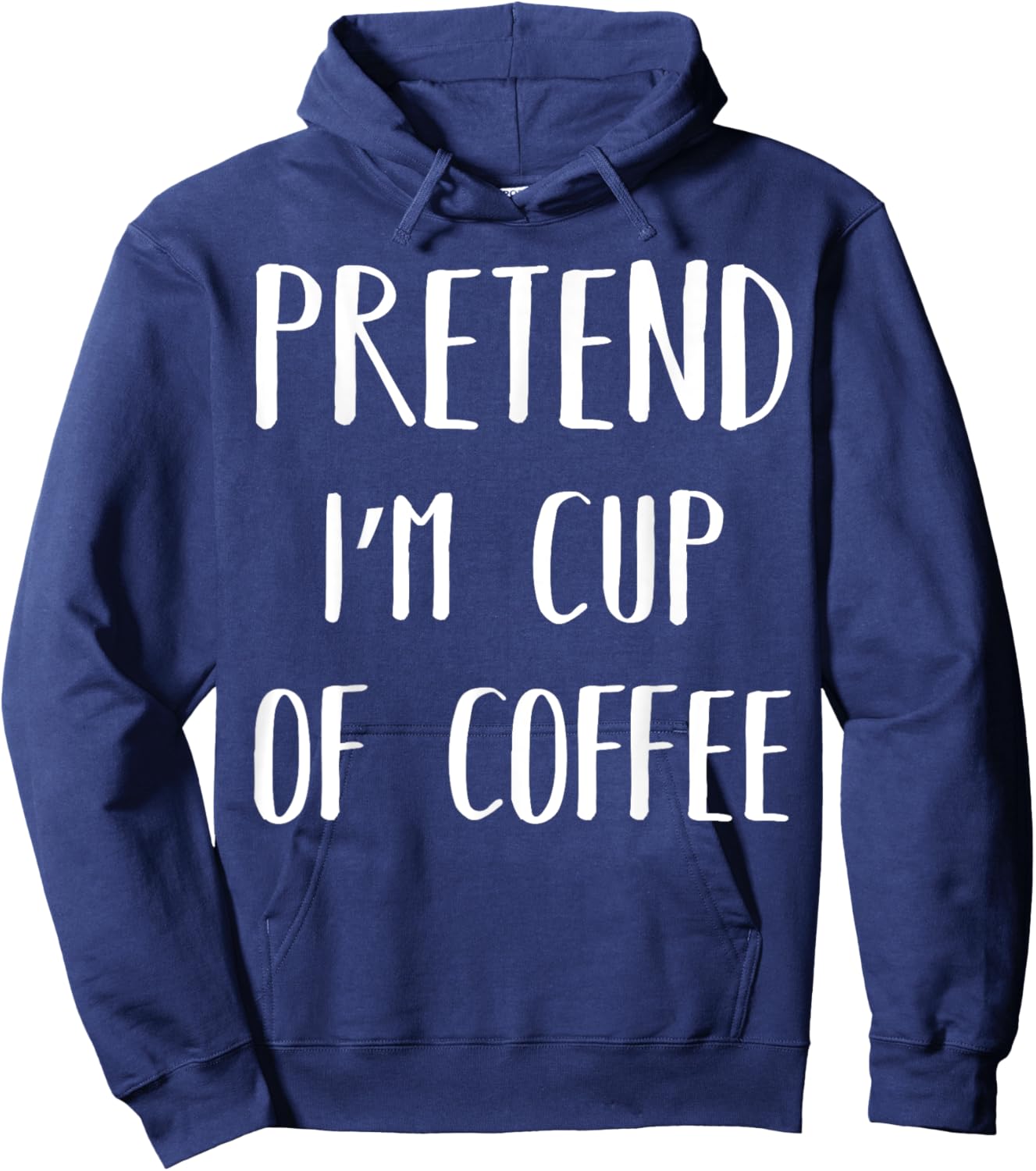 Pretend I'm Cup Of Coffee Funny Lazy Halloween Costume Party Hoodie - Hoodie | Navy