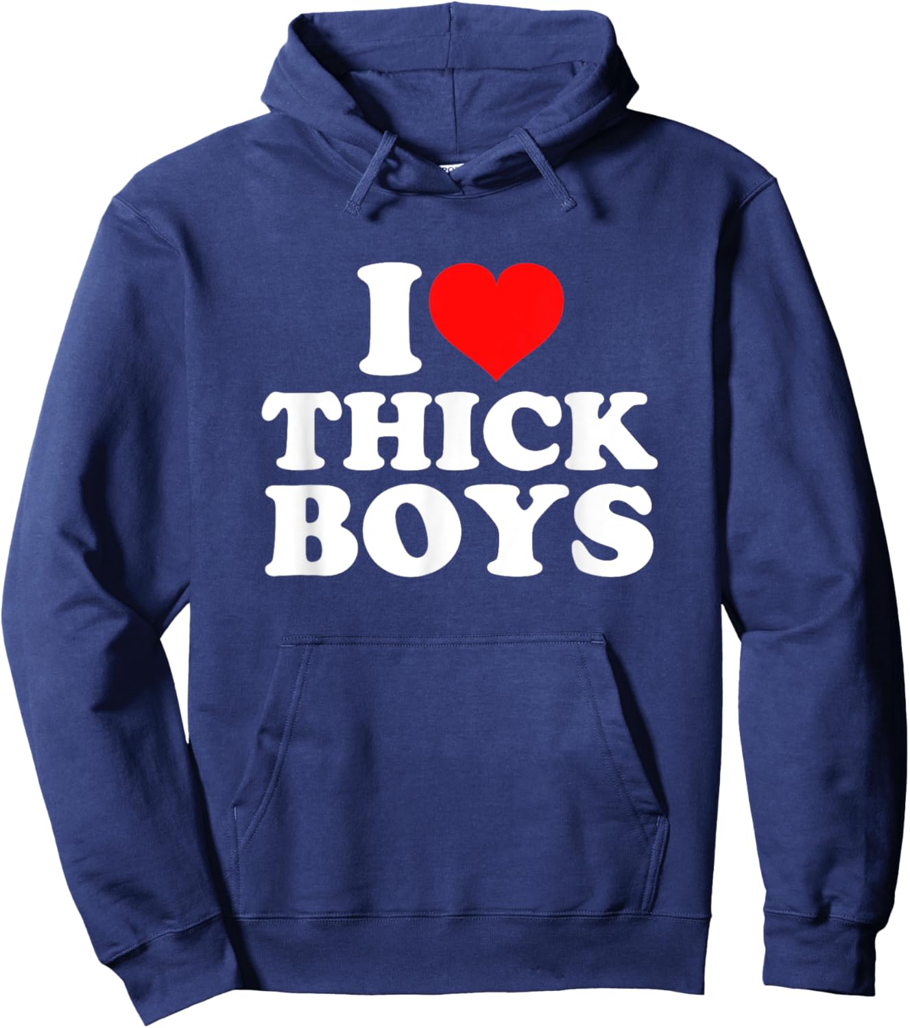 I Love Thick Boys Hoodie - Hoodie | Navy