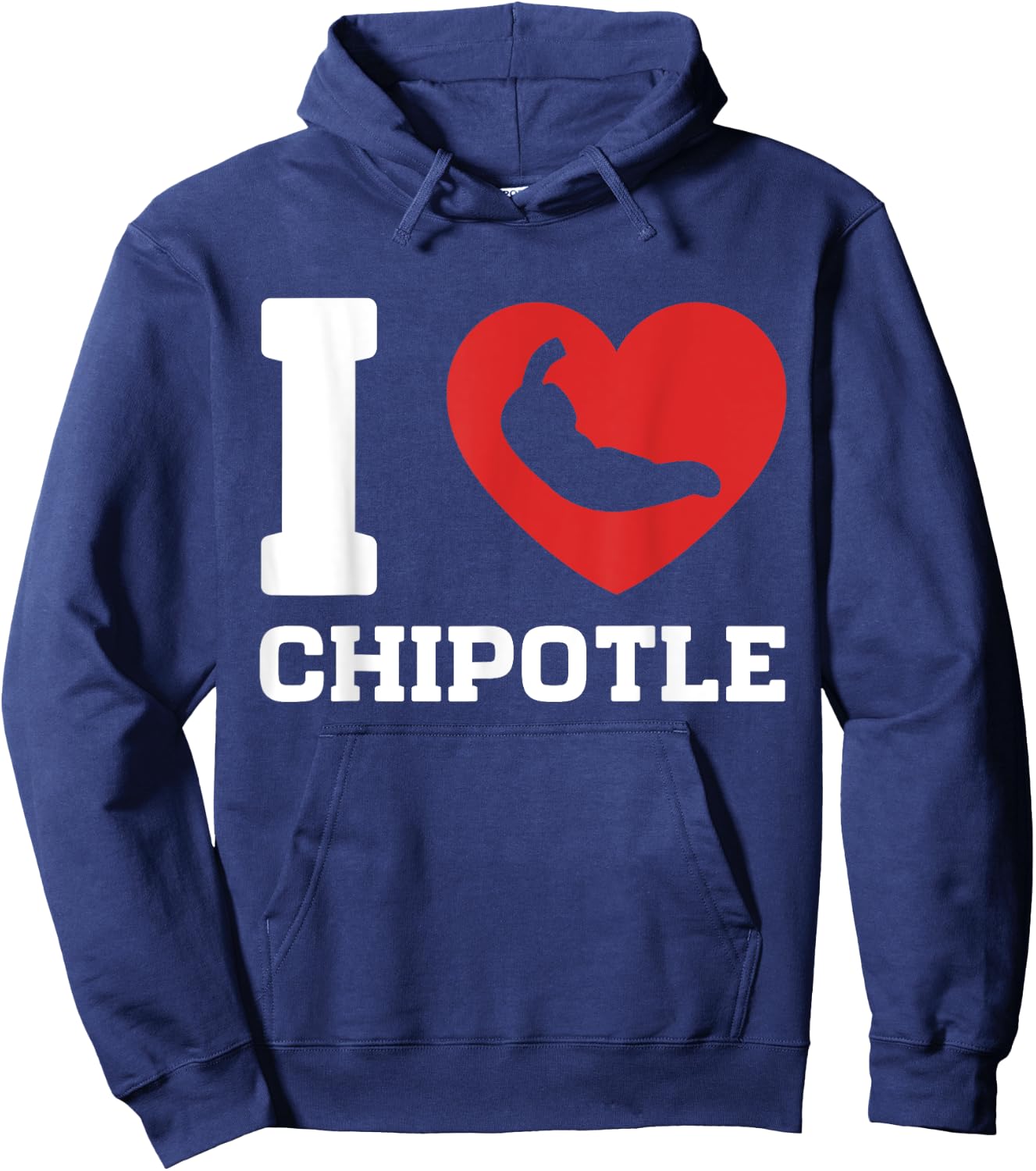 I Love Chipotle Spicy Mexican Food Chipotle Lover Hoodie - Hoodie | Navy