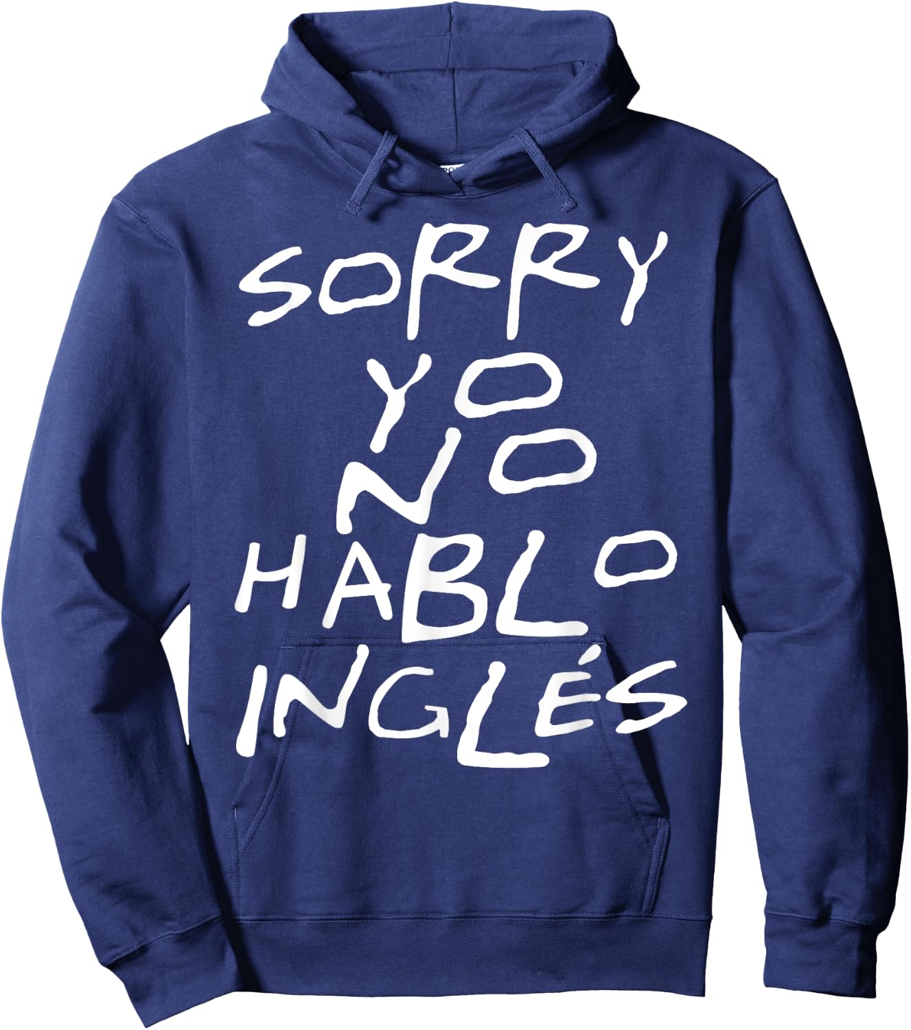 Yo No Hablo Ingles I Do Not Speak English Hoodie - Hoodie | Navy