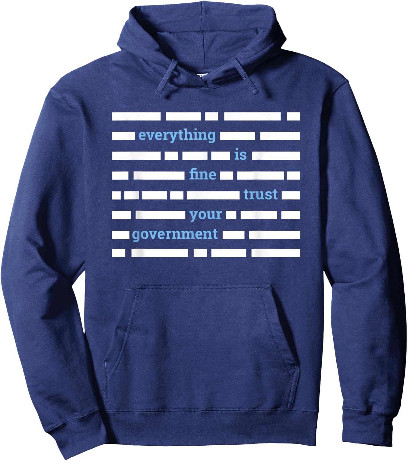 Government Conspiracy Gifts Blacked Out Text T Shirt Hoodie - Hoodie | Navy