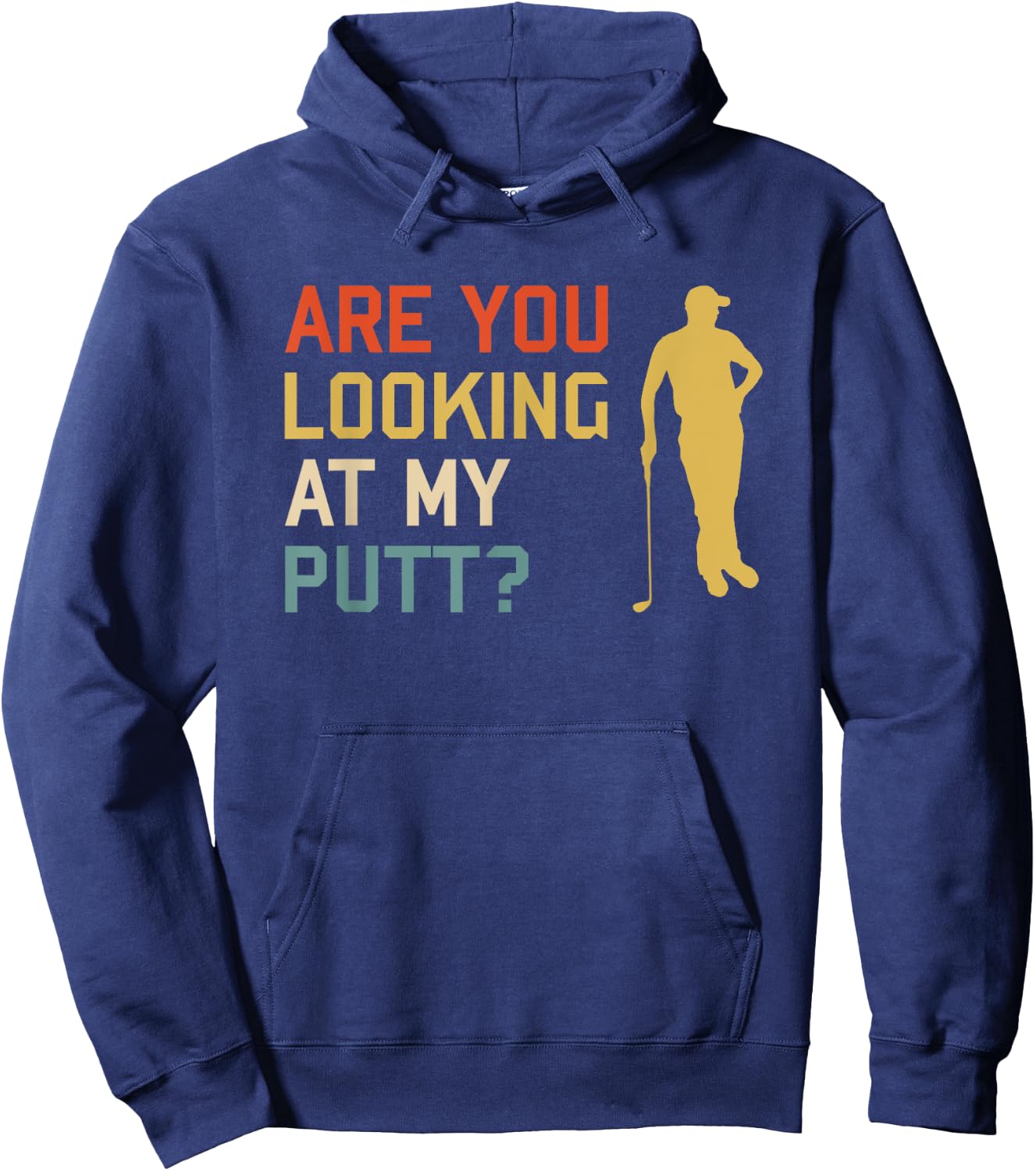 Retro Golf Golfing - Are you looking at my PUTT Hoodie - Hoodie | Navy