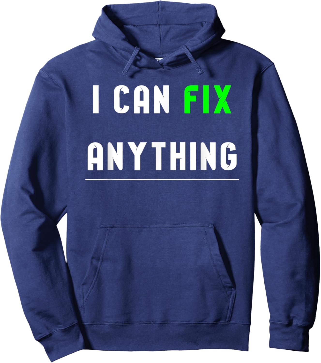 I can fix anything Hoodie - Hoodie | Navy