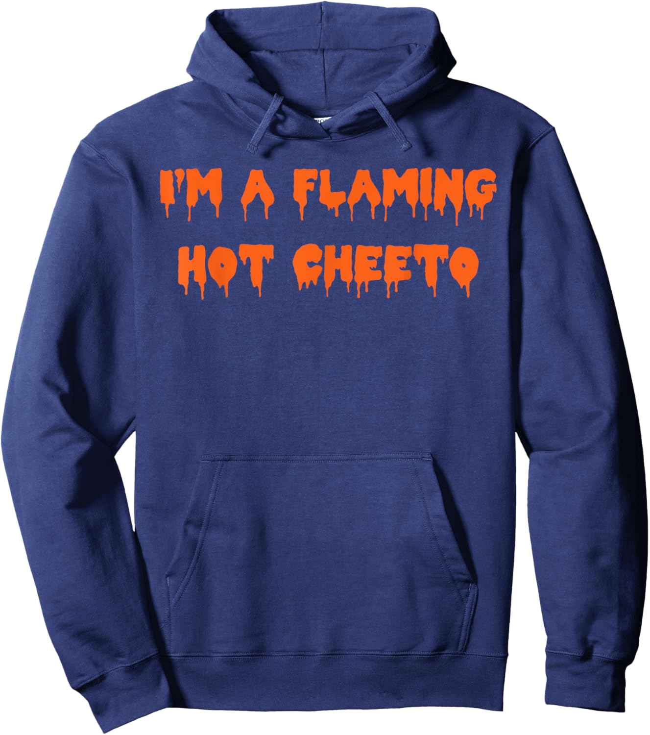 Happy Halloween I’m a Flaming Hot Cheeto Spooky Costume Hoodie - Hoodie | Navy