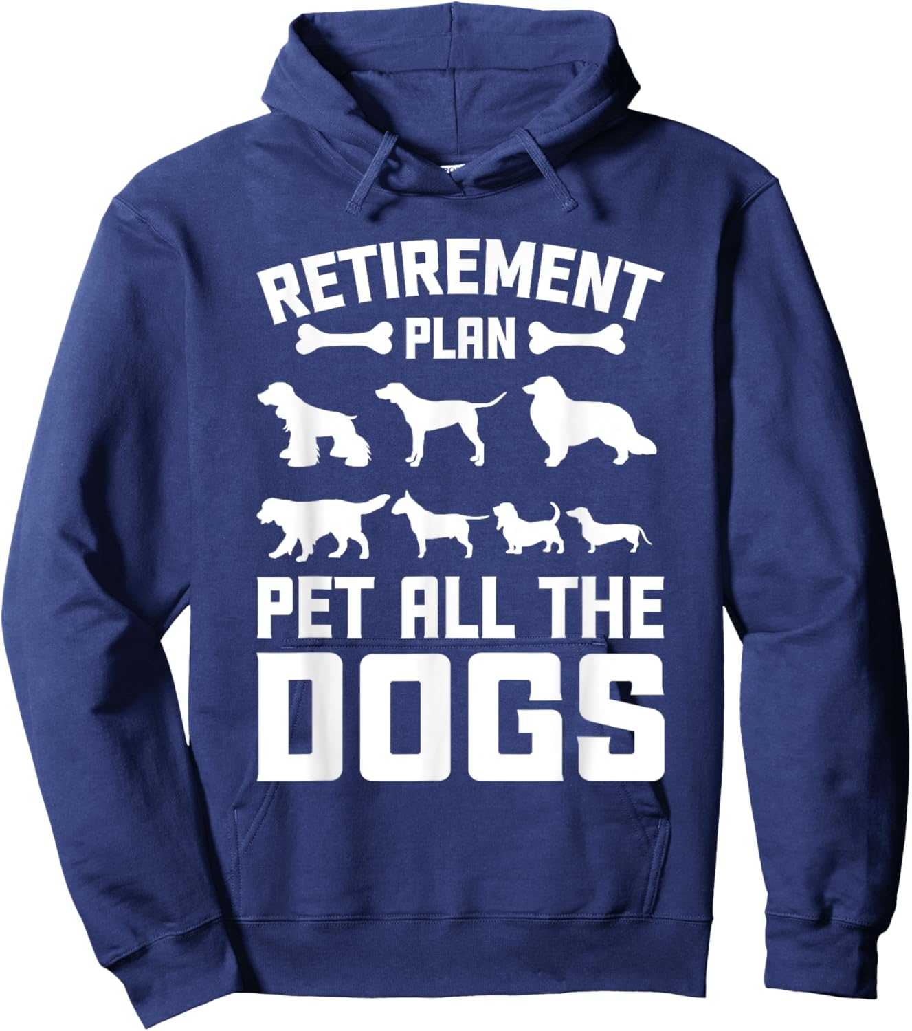 Funny Retiret Plan Pet All the Dogs Lover Dog Owner Men Women Girls Kids Hoodie - Hoodie | Navy