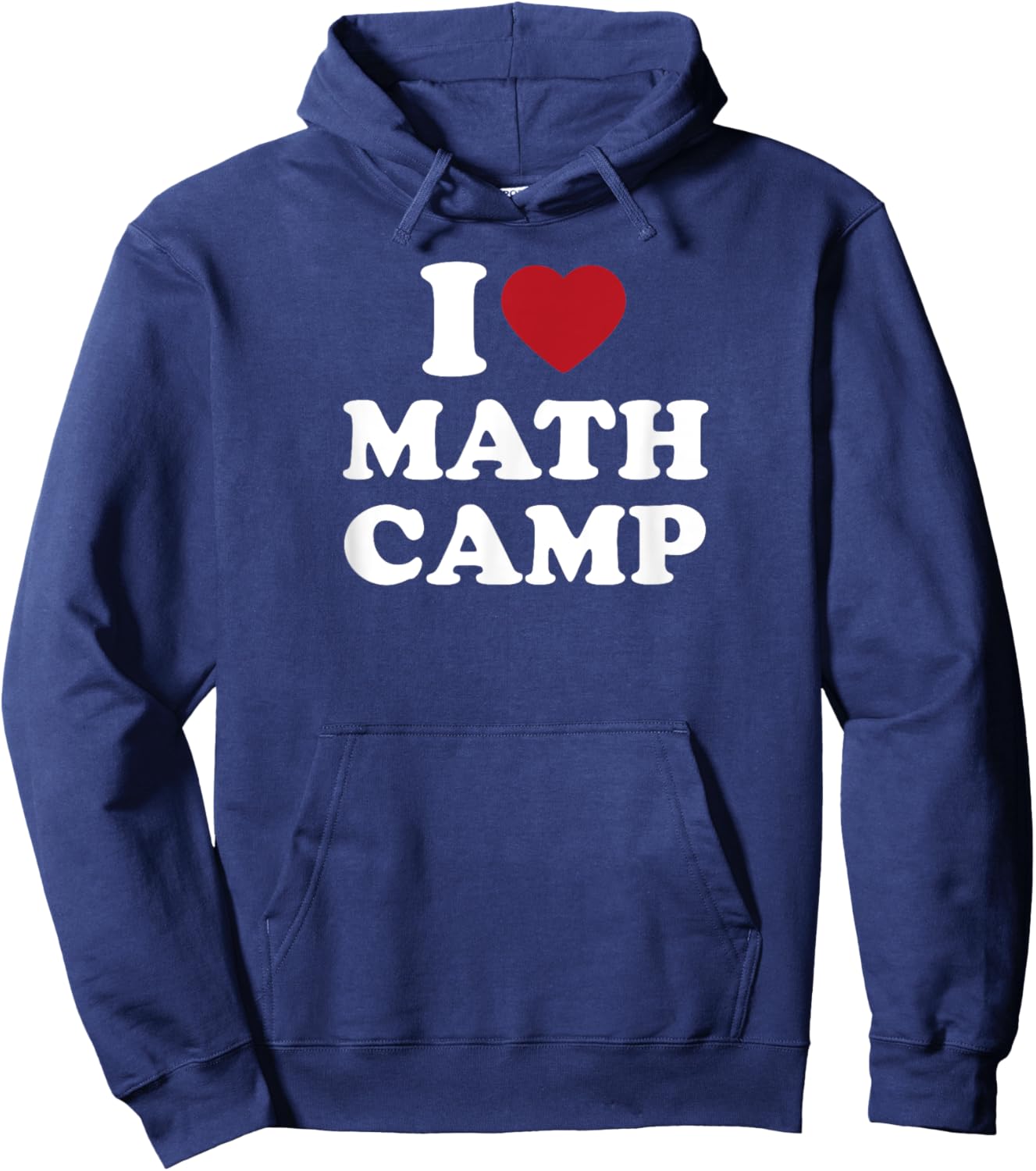 I Love Math Camp Funny Math Geek Nerd Hoodie - Hoodie | Navy