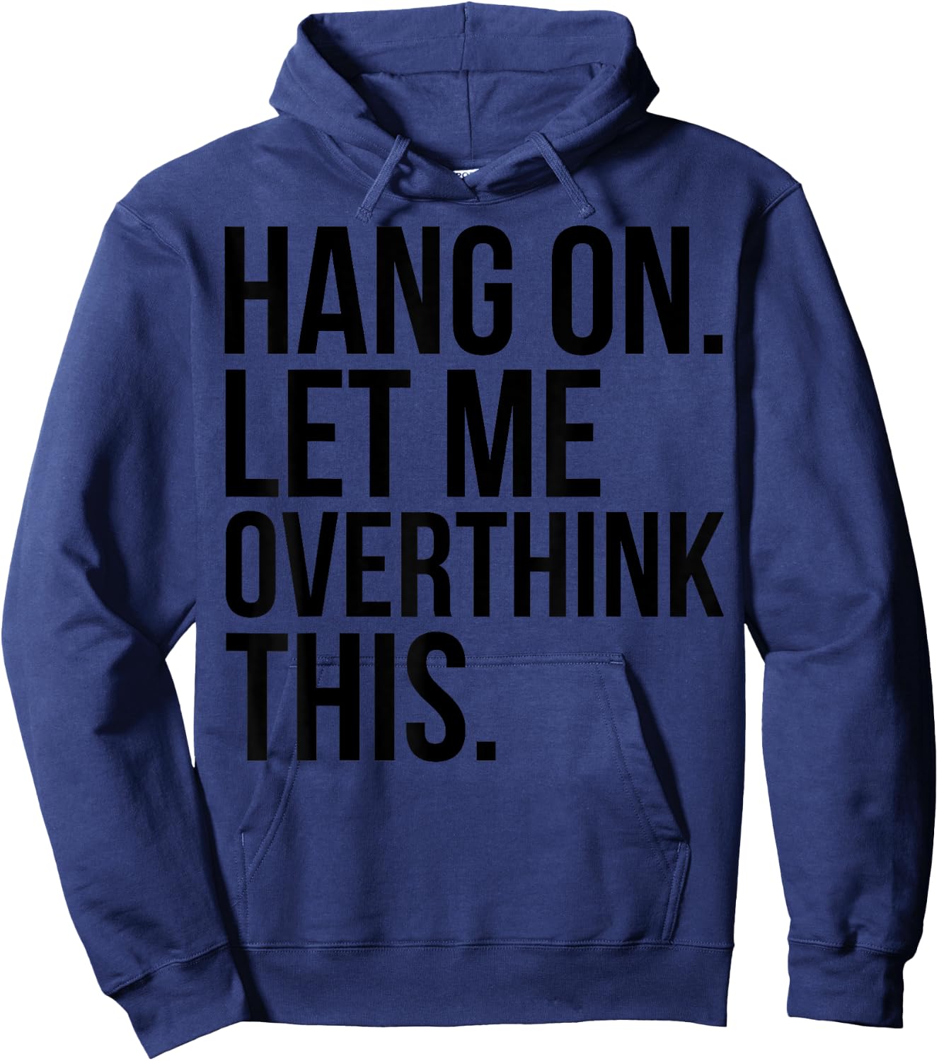Introvert Funny - Hang On Let Me Overthink This Hoodie - Hoodie | Navy