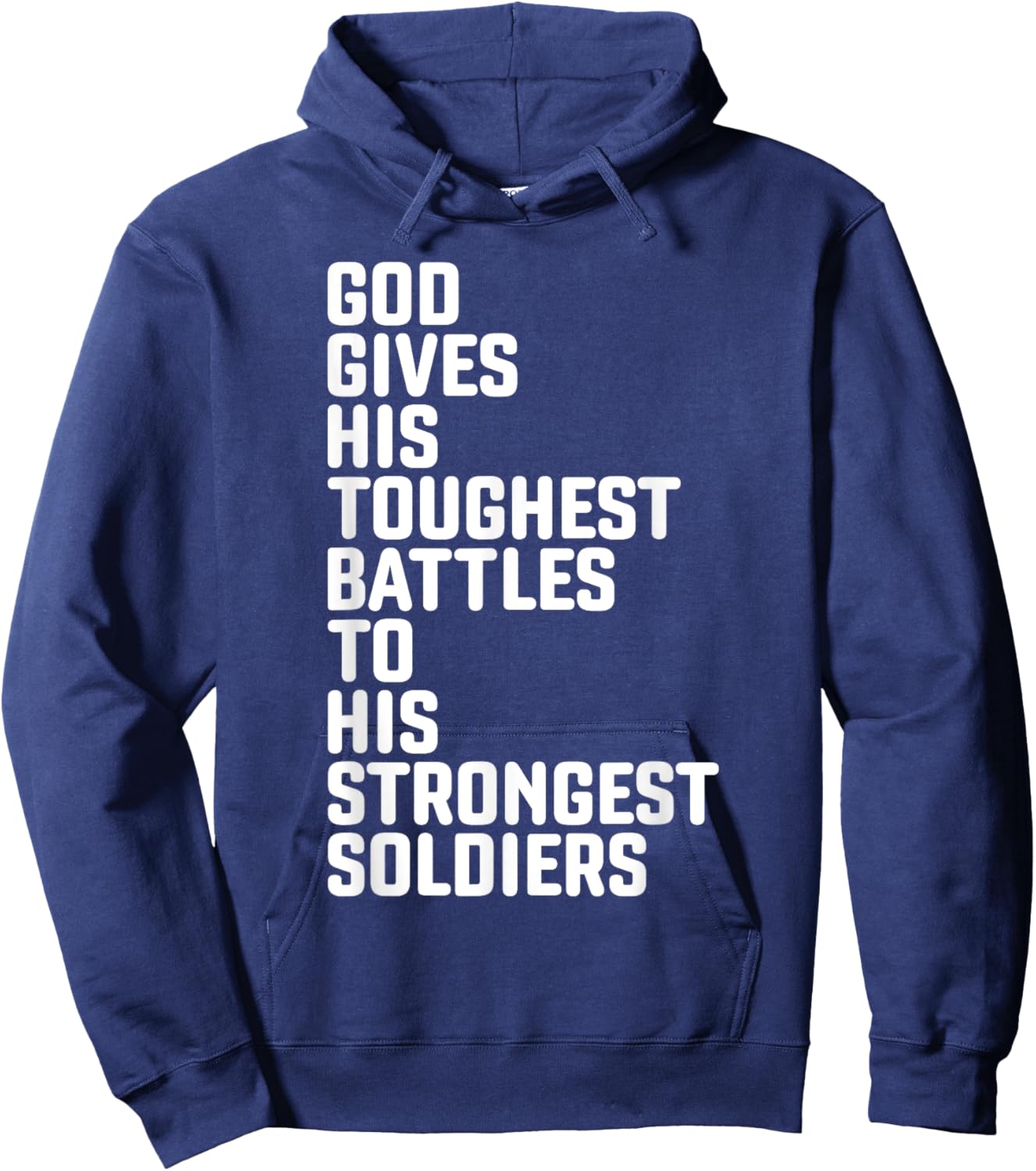 God Gives His Toughest Battles To Strongest Soldiers Hoodie - Hoodie | Navy