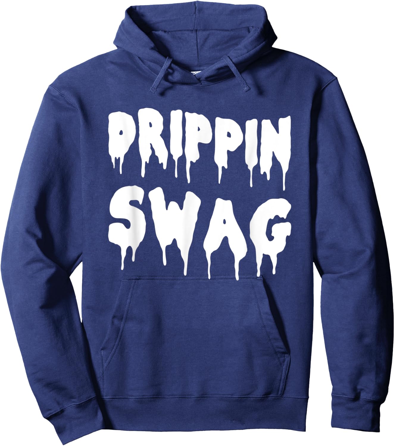 Drippin Swag Shirt For Hip Hop Lovers Rap Dripping Hoodie - Hoodie | Navy